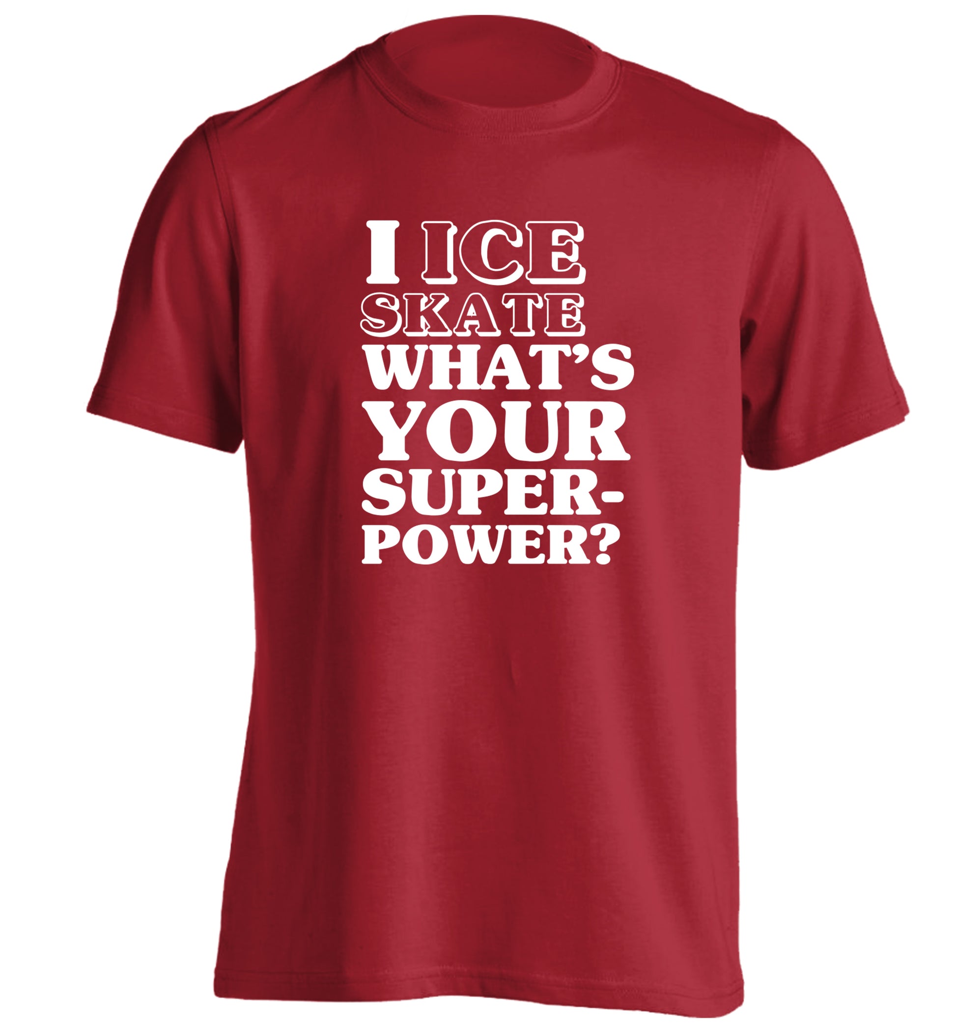 I ice skate what's your superpower? adults unisexred Tshirt 2XL