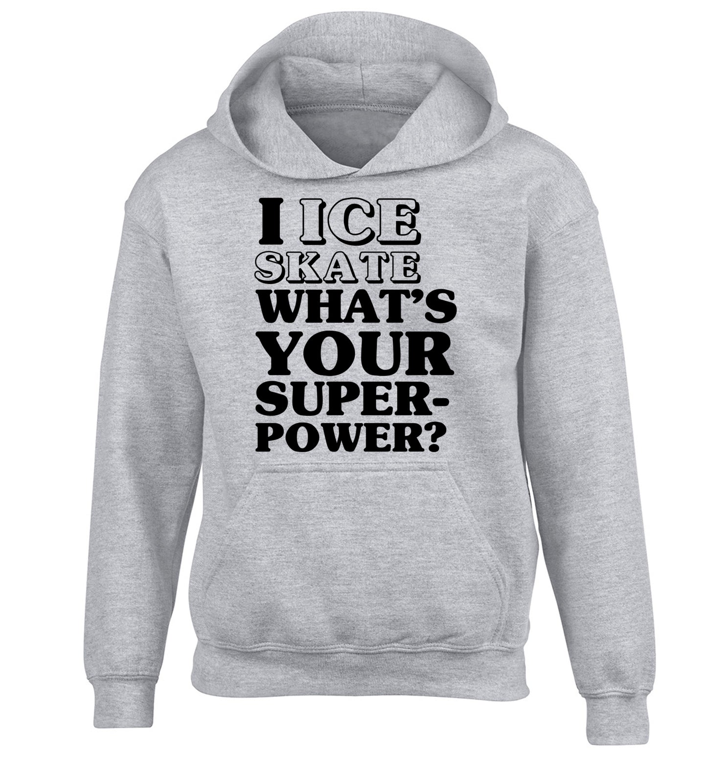 I ice skate what's your superpower? children's grey hoodie 12-14 Years