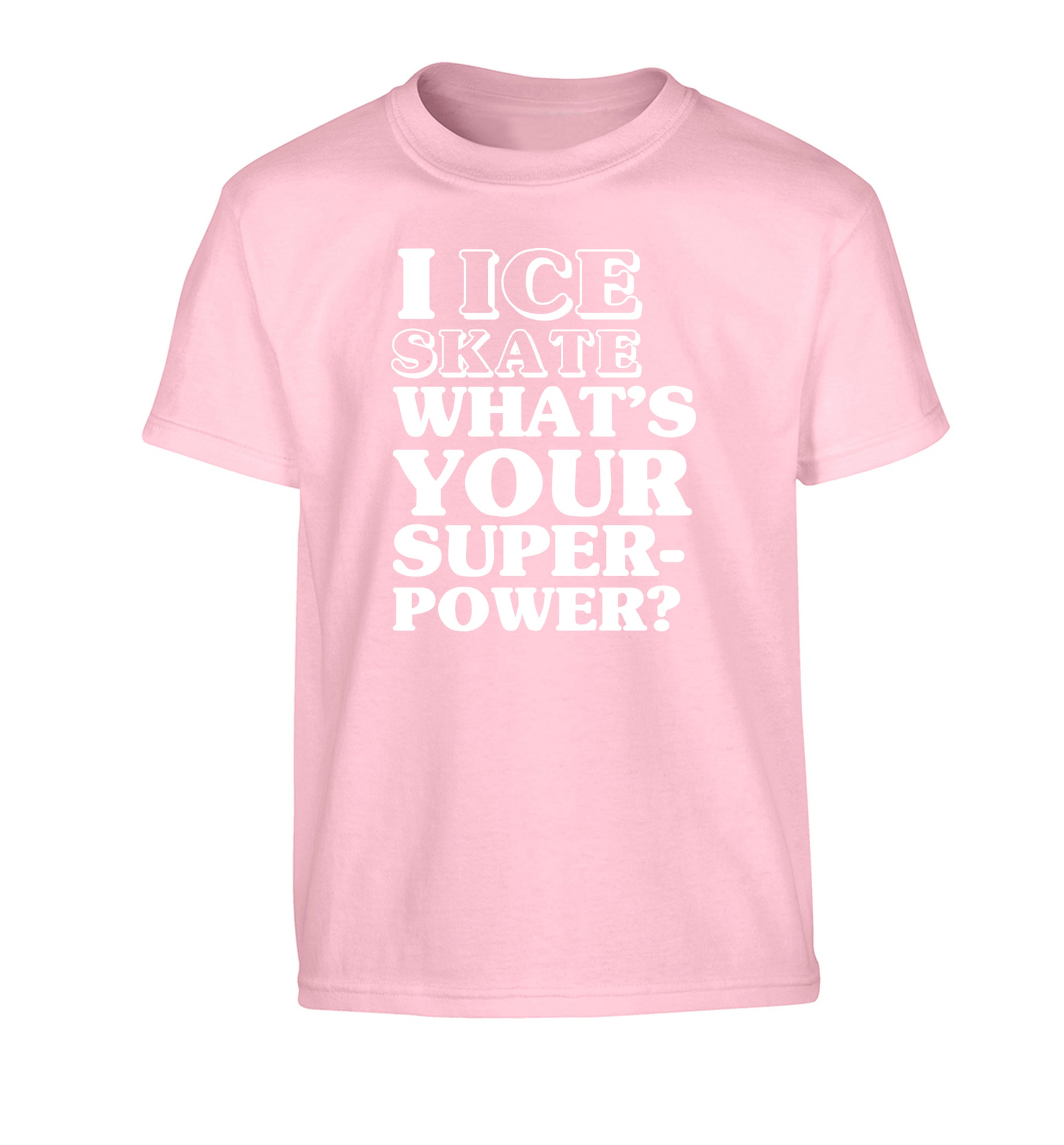 I ice skate what's your superpower? Children's light pink Tshirt 12-14 Years