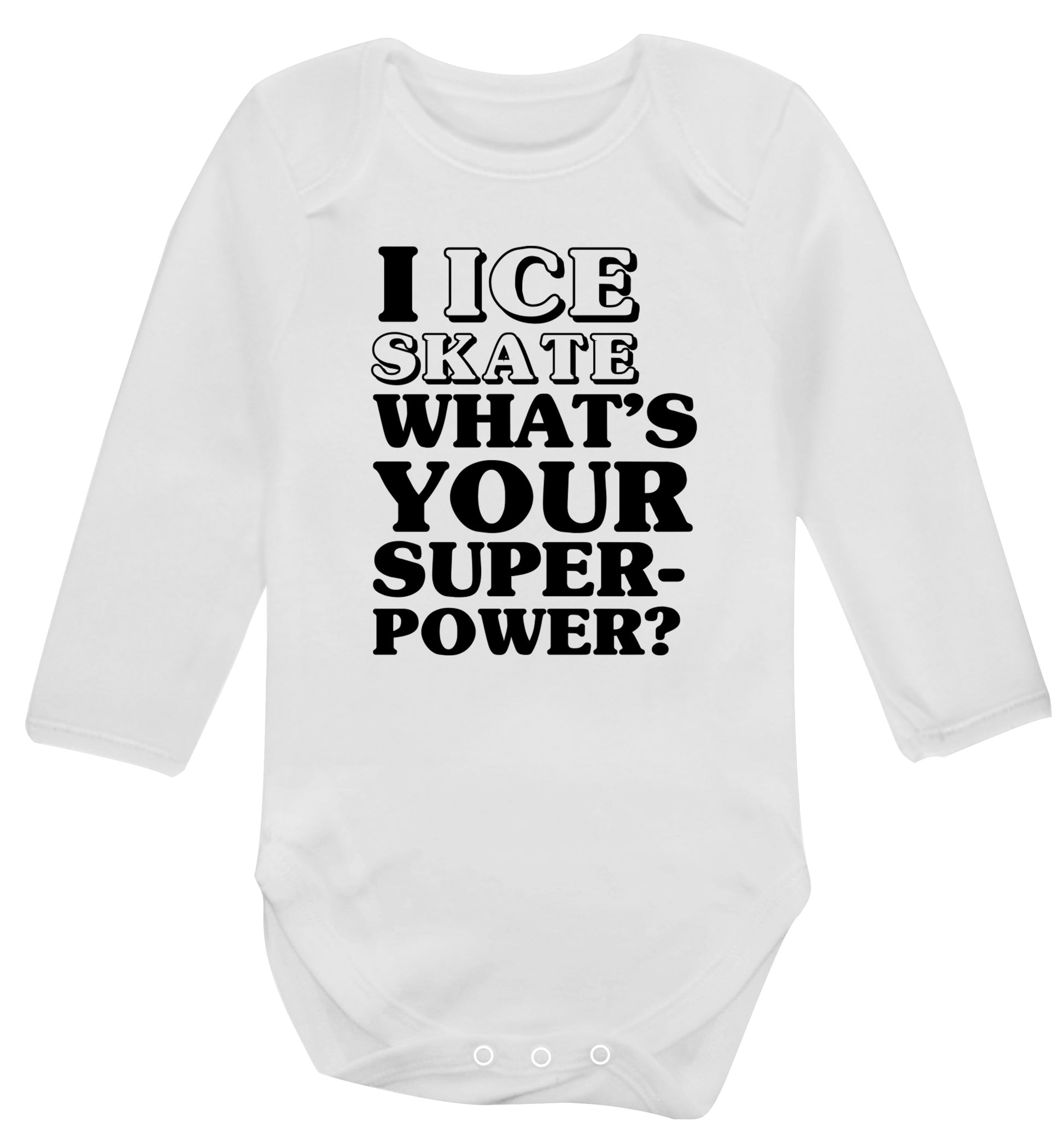 I ice skate what's your superpower? Baby Vest long sleeved white 6-12 months