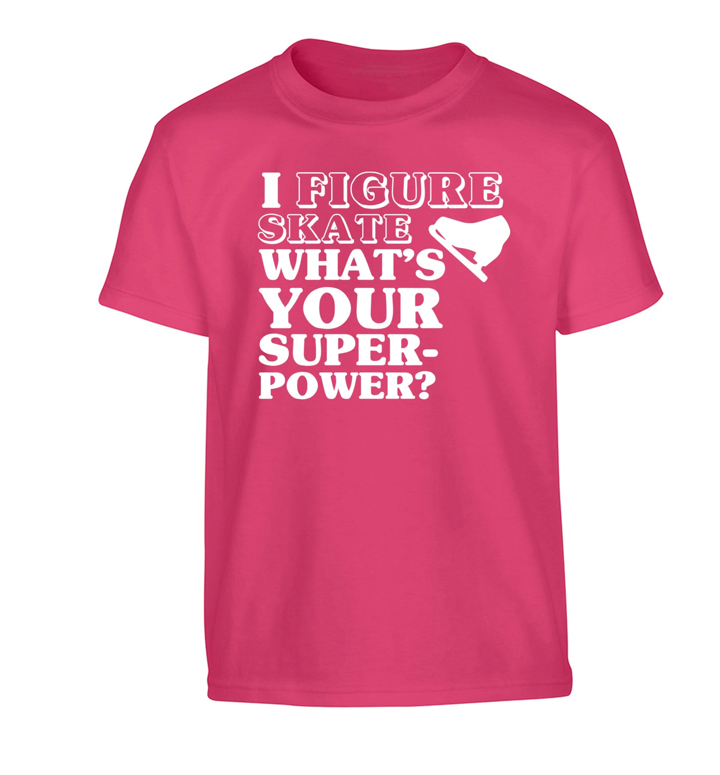 I figure skate what's your superpower? Children's pink Tshirt 12-14 Years