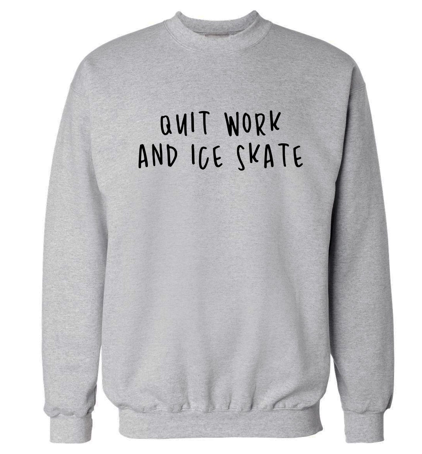Quit work ice skate Adult's unisexgrey Sweater 2XL