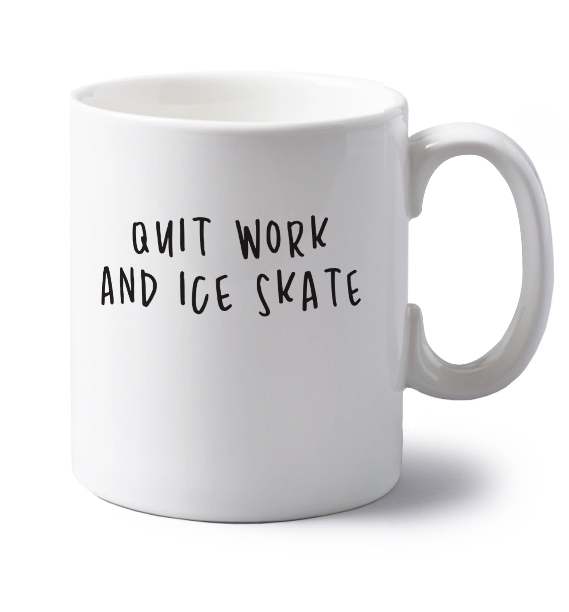 Quit work ice skate left handed white ceramic mug 