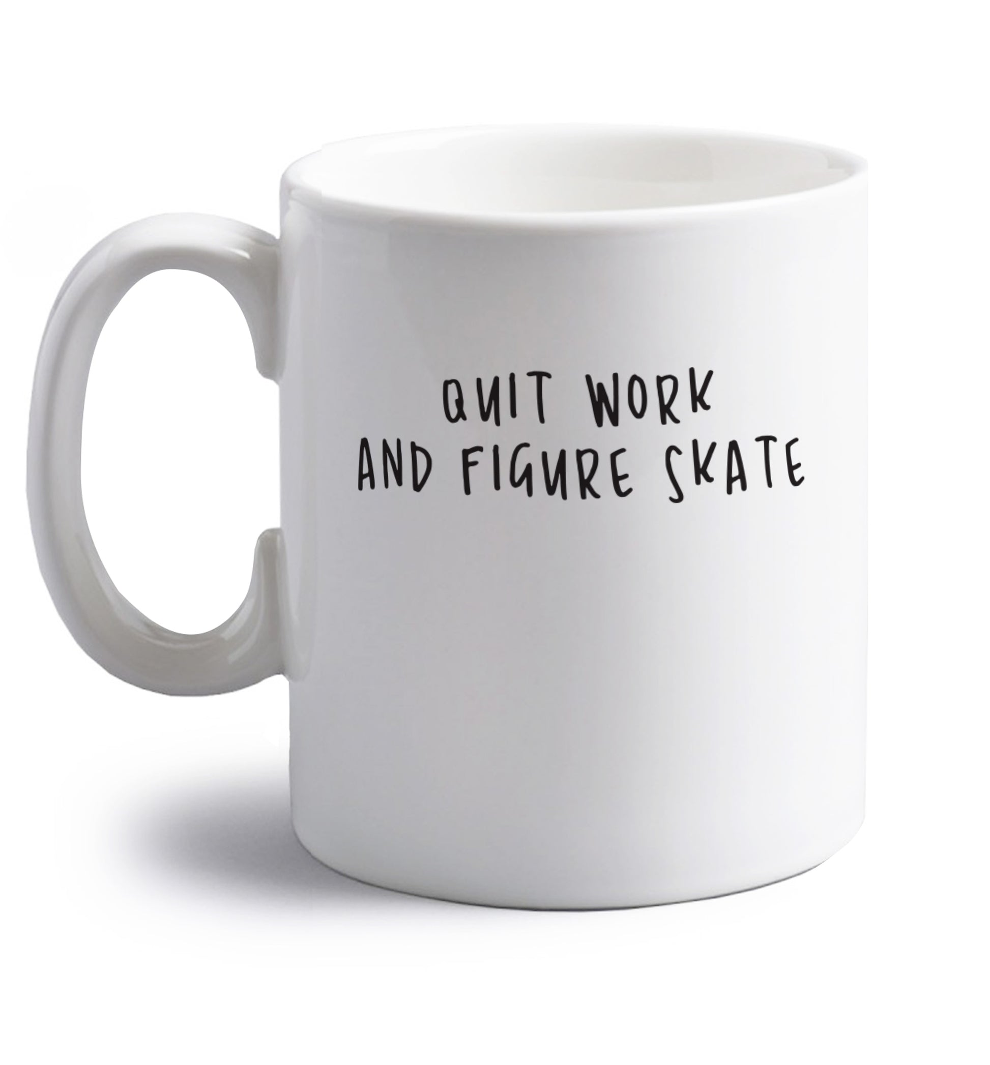 Quit work figure skate right handed white ceramic mug 
