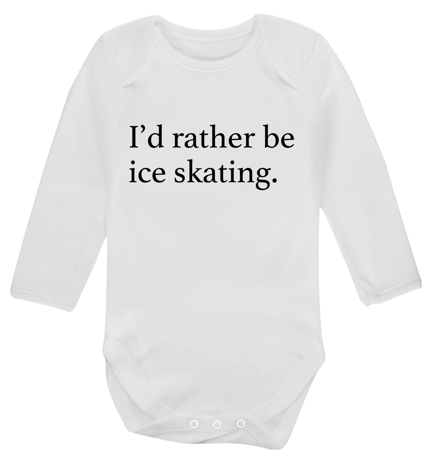 I'd rather be ice skating Baby Vest long sleeved white 6-12 months