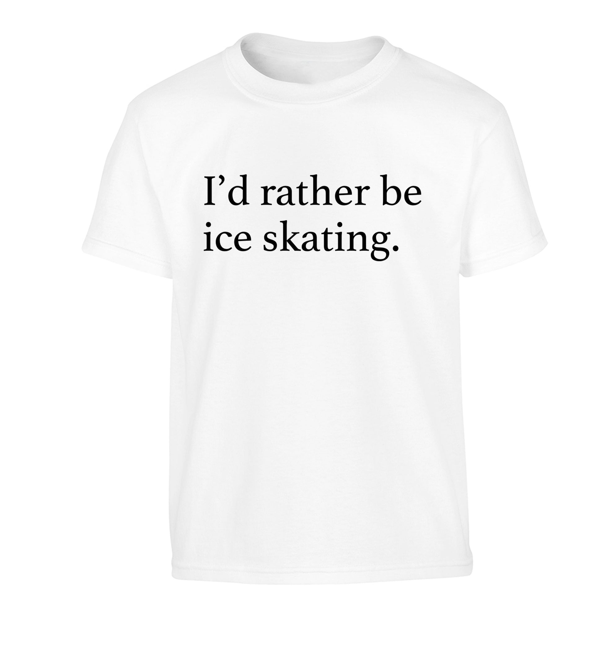 I'd rather be ice skating Children's white Tshirt 12-14 Years
