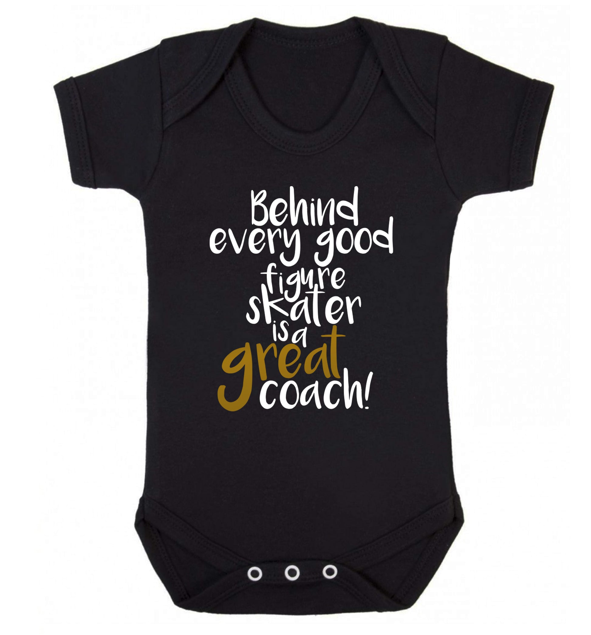 Behind every good figure skater is a great coach Baby Vest black 18-24 months