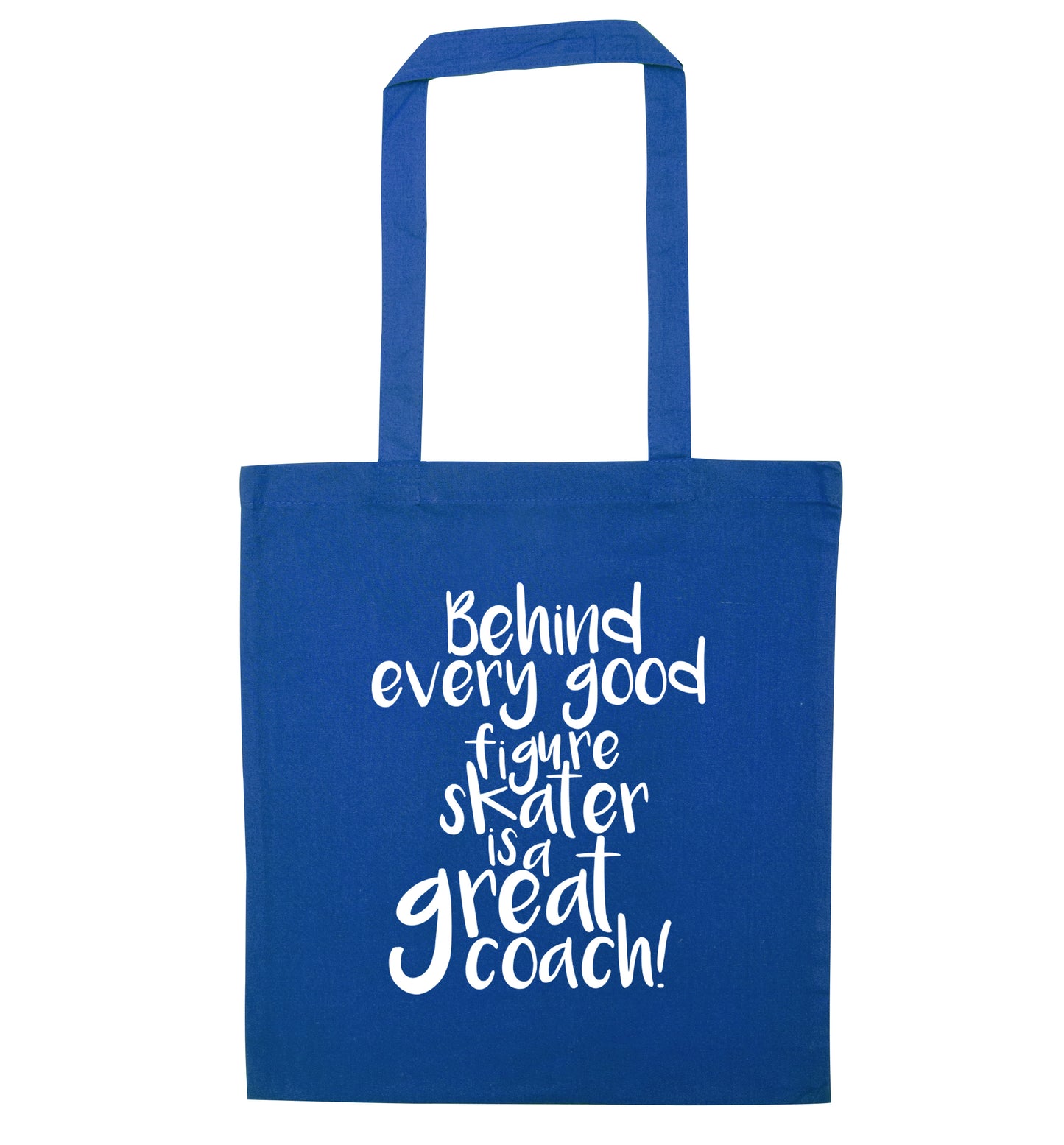 Behind every good figure skater is a great coach blue tote bag