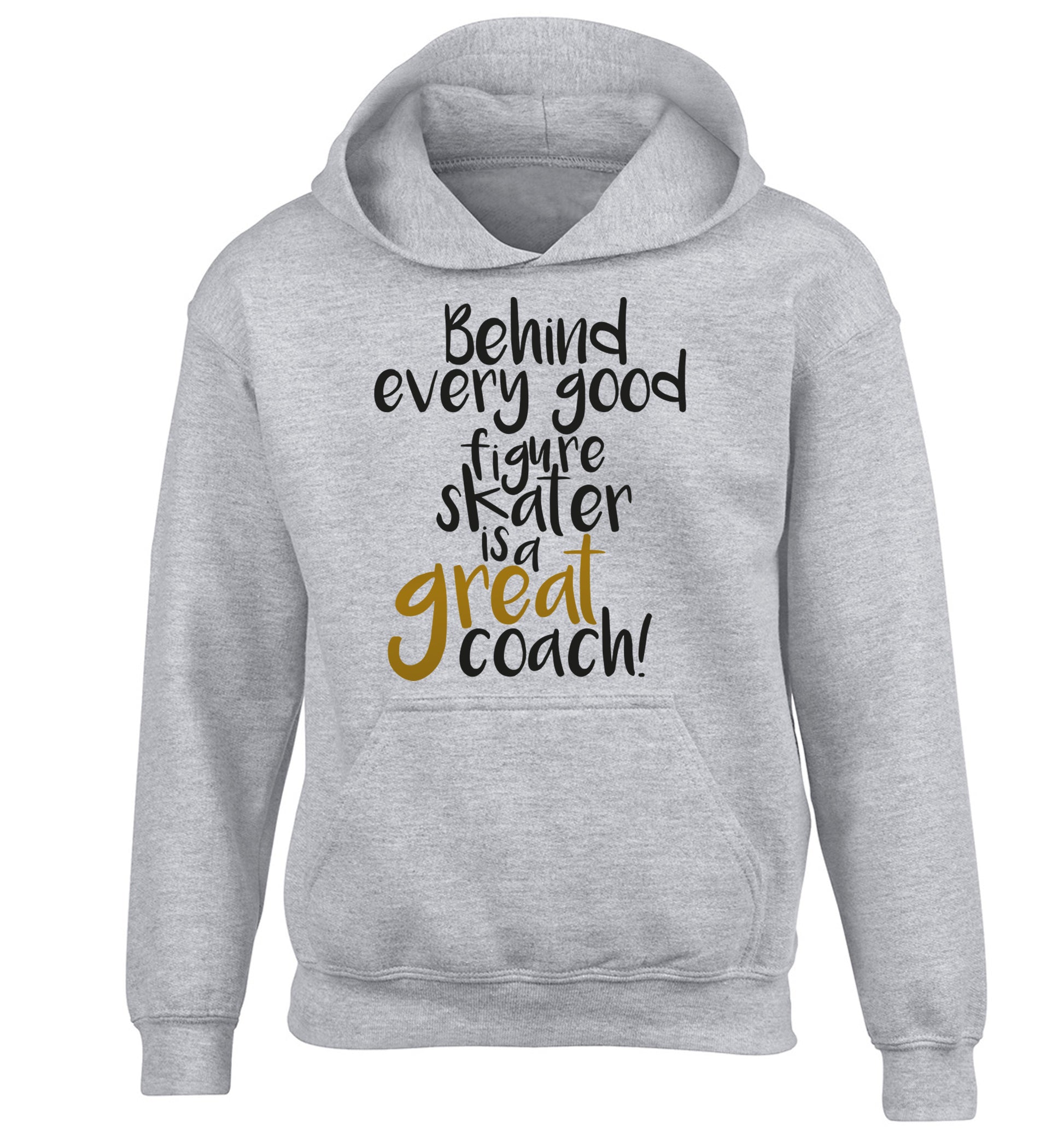 Behind every good figure skater is a great coach children's grey hoodie 12-14 Years