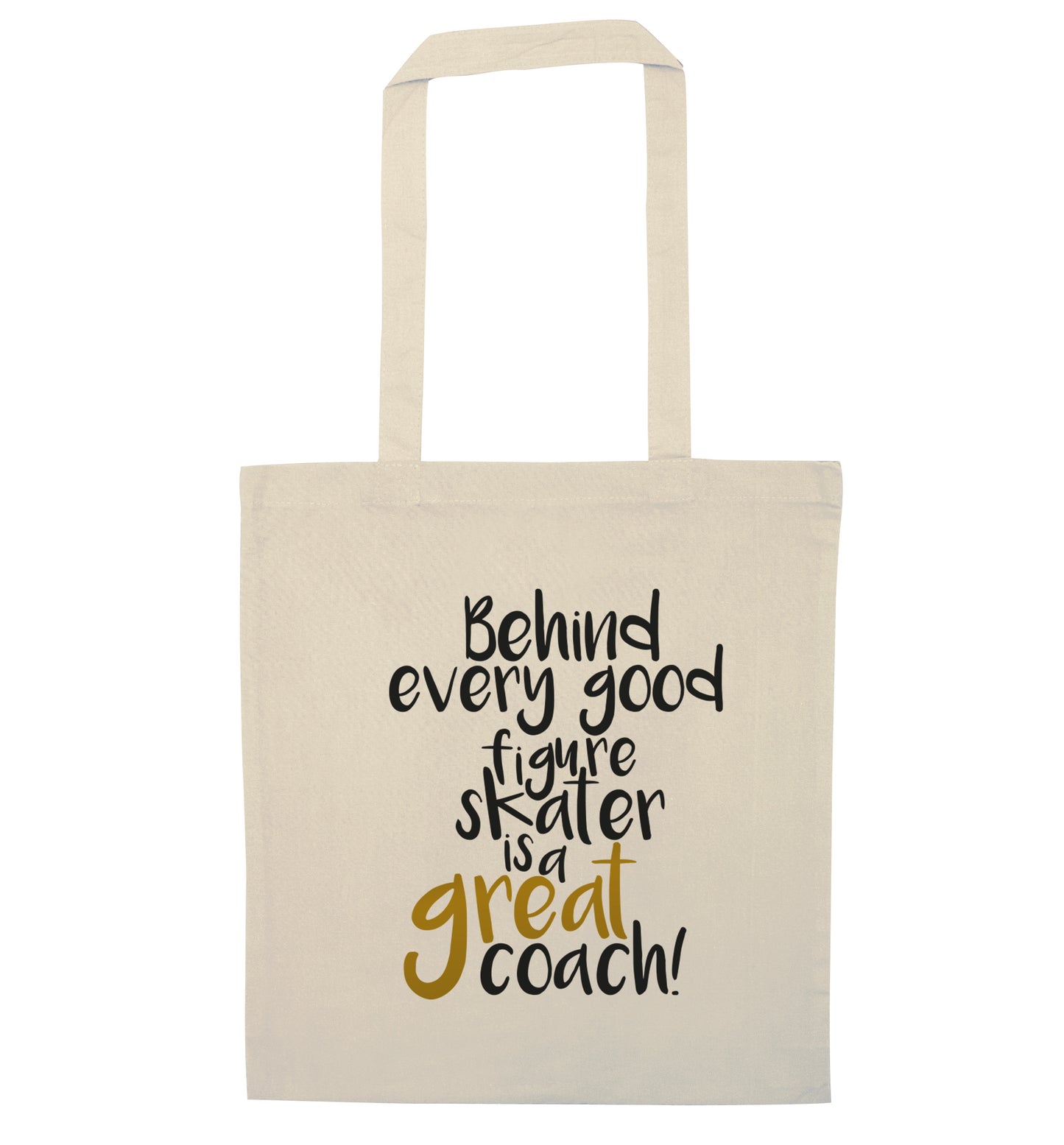 Behind every good figure skater is a great coach natural tote bag
