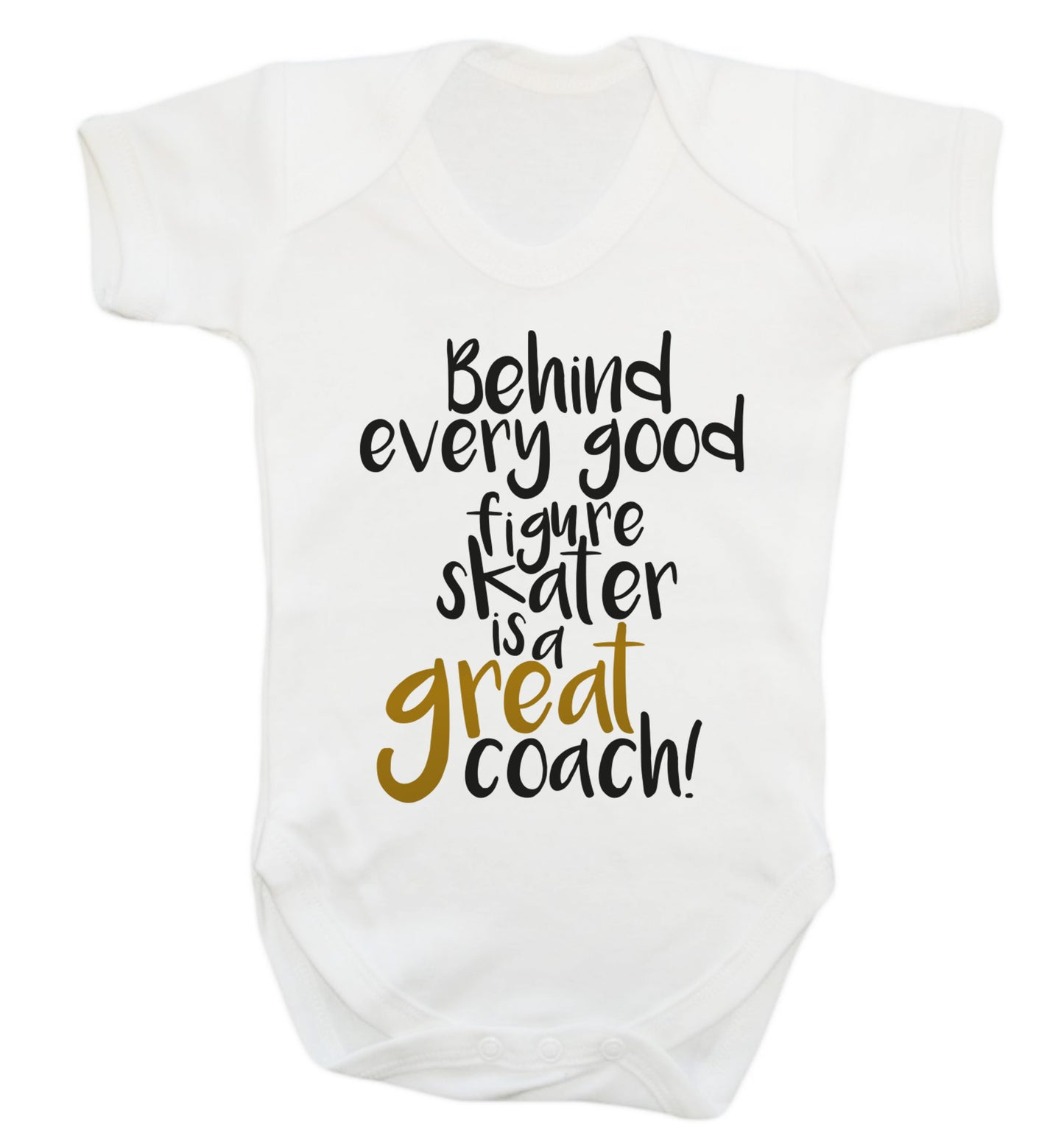 Behind every good figure skater is a great coach Baby Vest white 18-24 months