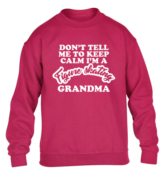 Don't tell me to keep calm I'm a figure skating grandma children's pink sweater 12-14 Years