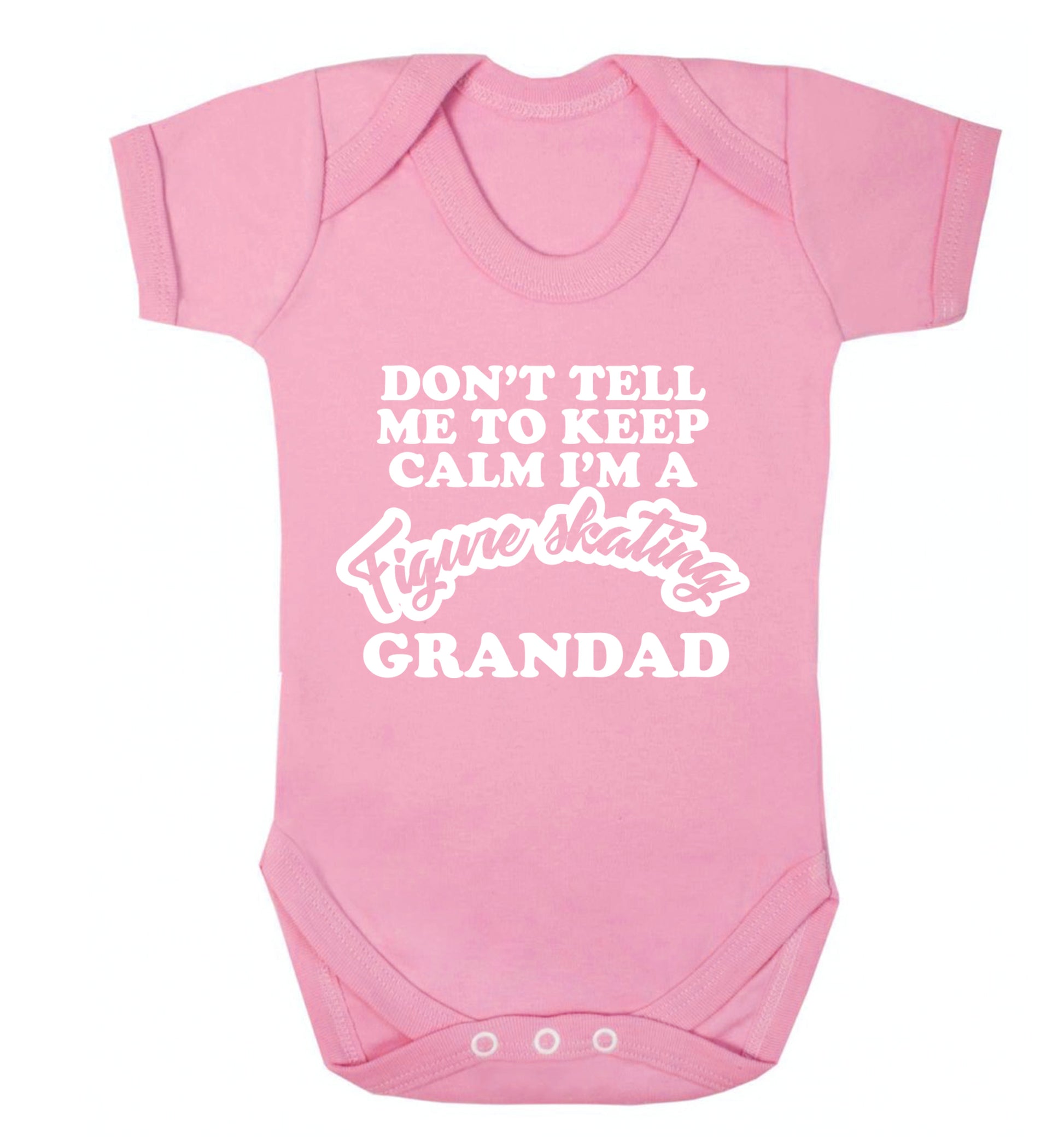 Don't tell me to keep calm I'm a figure skating grandad Baby Vest pale pink 18-24 months