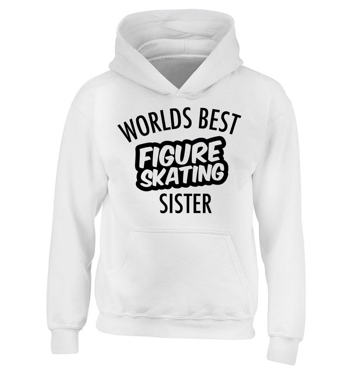 Worlds best figure skating sisterchildren's white hoodie 12-14 Years
