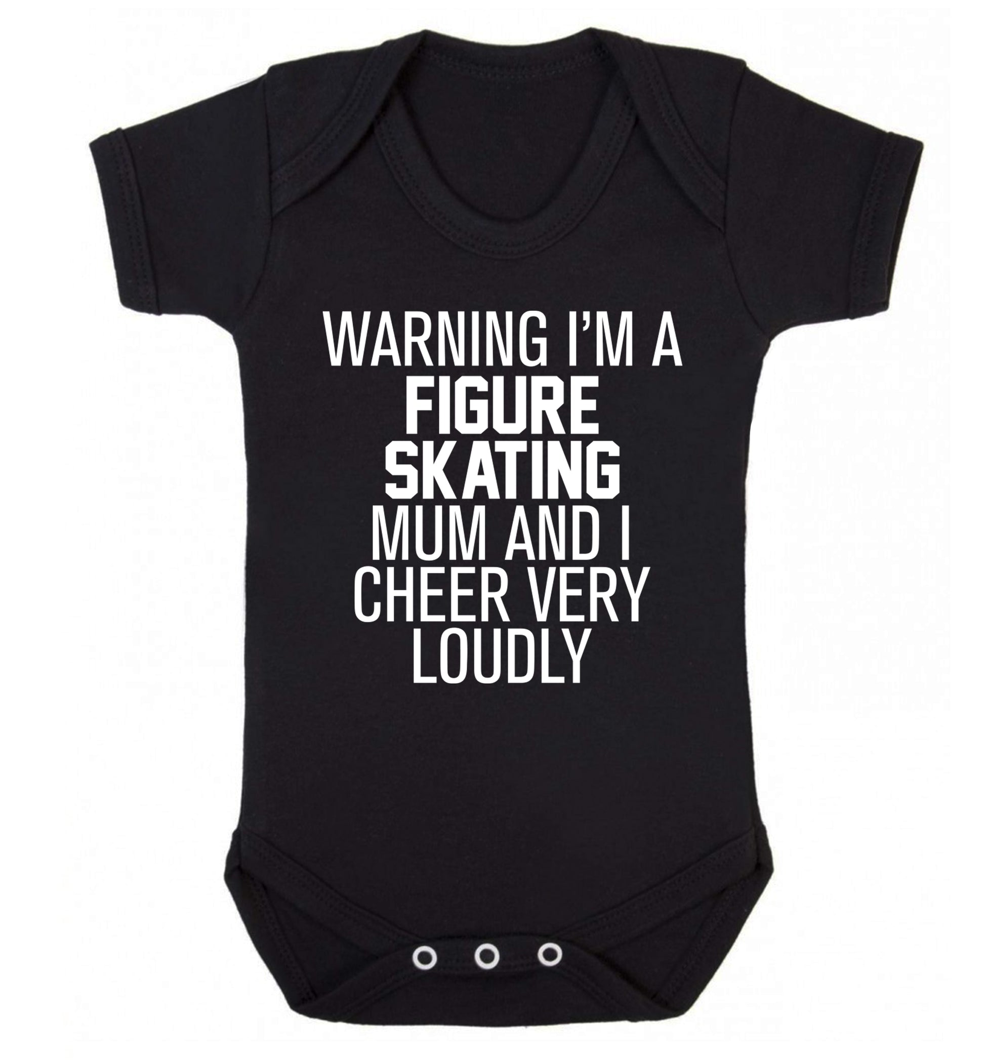 Warning I'm a figure skating mum and I cheer very loudly Baby Vest black 18-24 months