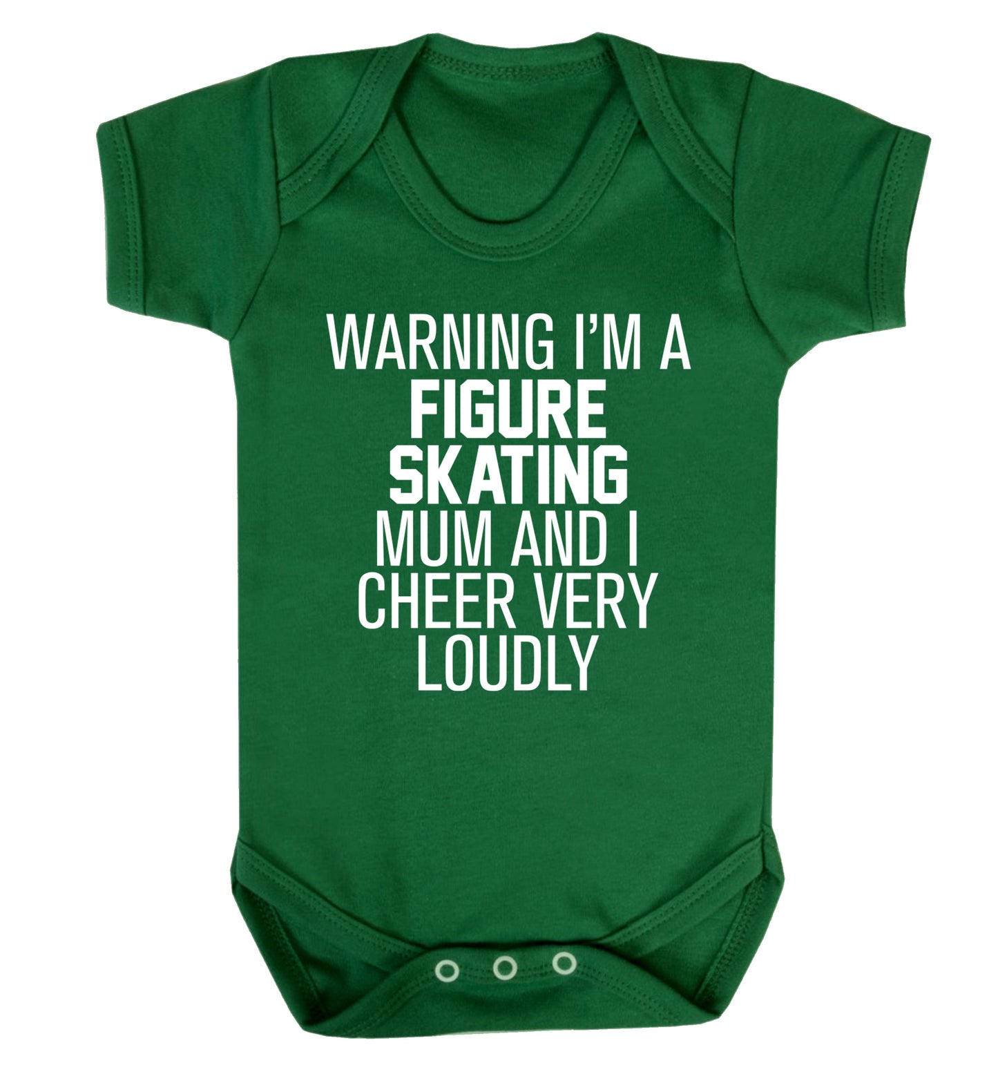 Warning I'm a figure skating mum and I cheer very loudly Baby Vest green 18-24 months