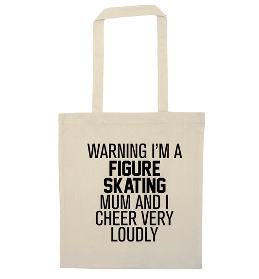 Warning I'm a figure skating mum and I cheer very loudly natural tote bag