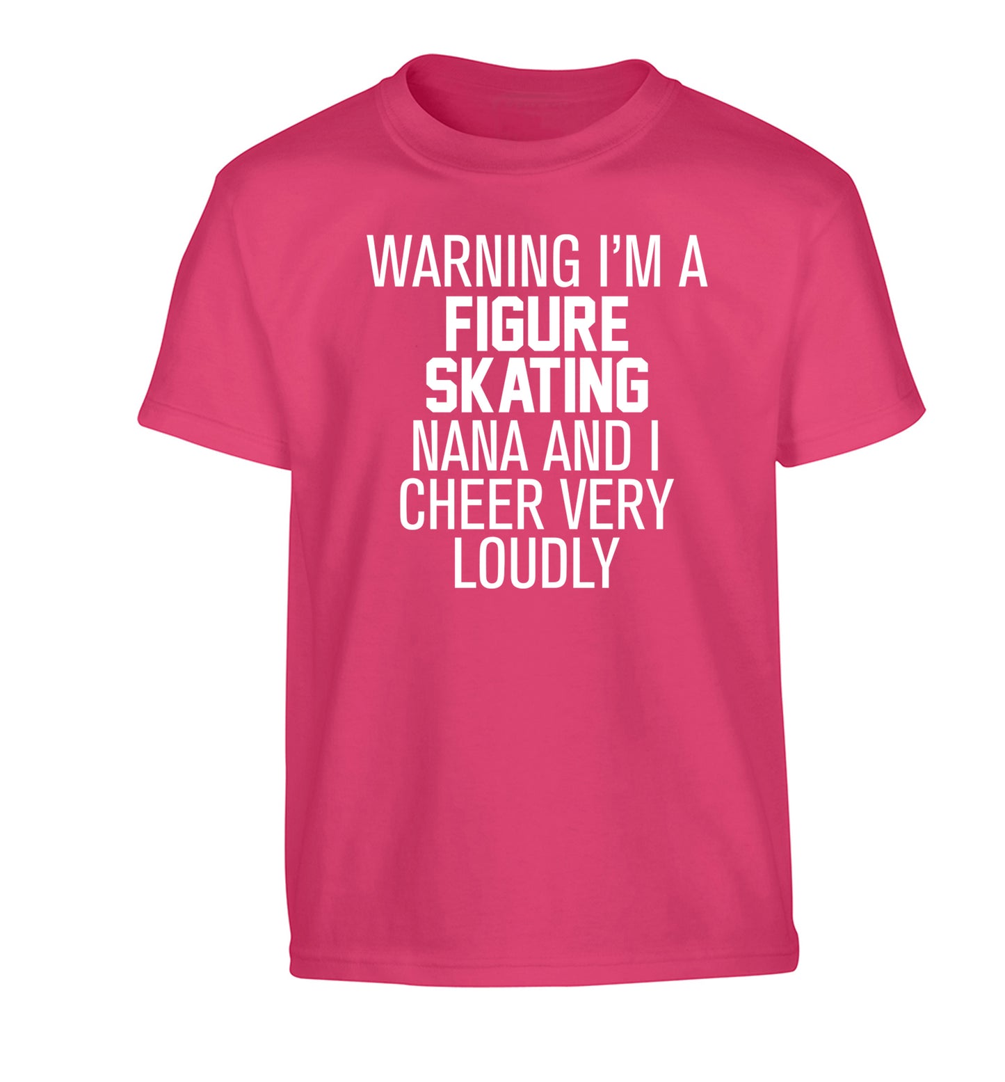 Warning I'm a figure skating nana and I cheer very loudly Children's pink Tshirt 12-14 Years