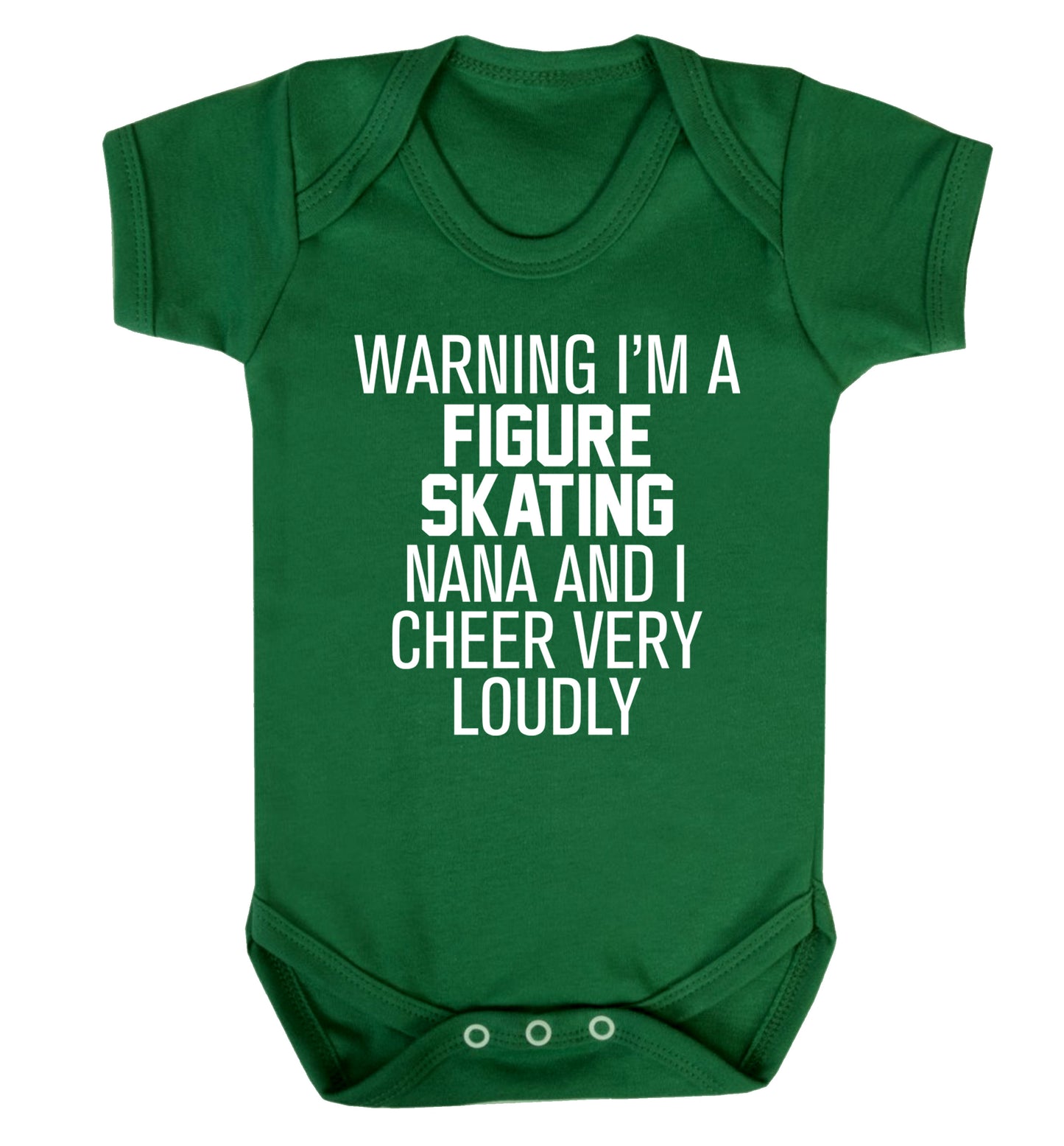 Warning I'm a figure skating nana and I cheer very loudly Baby Vest green 18-24 months