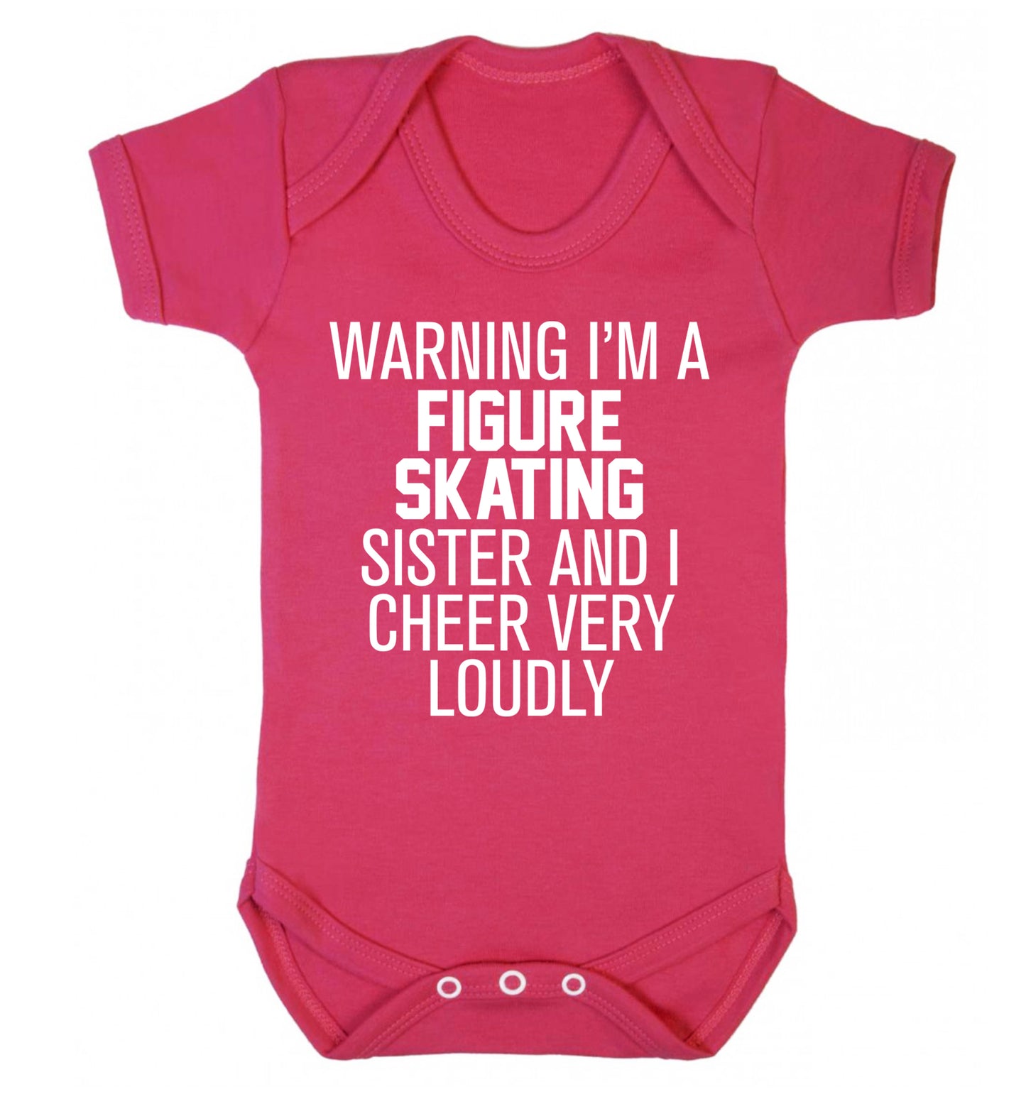 Warning I'm a figure skating sister and I cheer very loudly Baby Vest dark pink 18-24 months