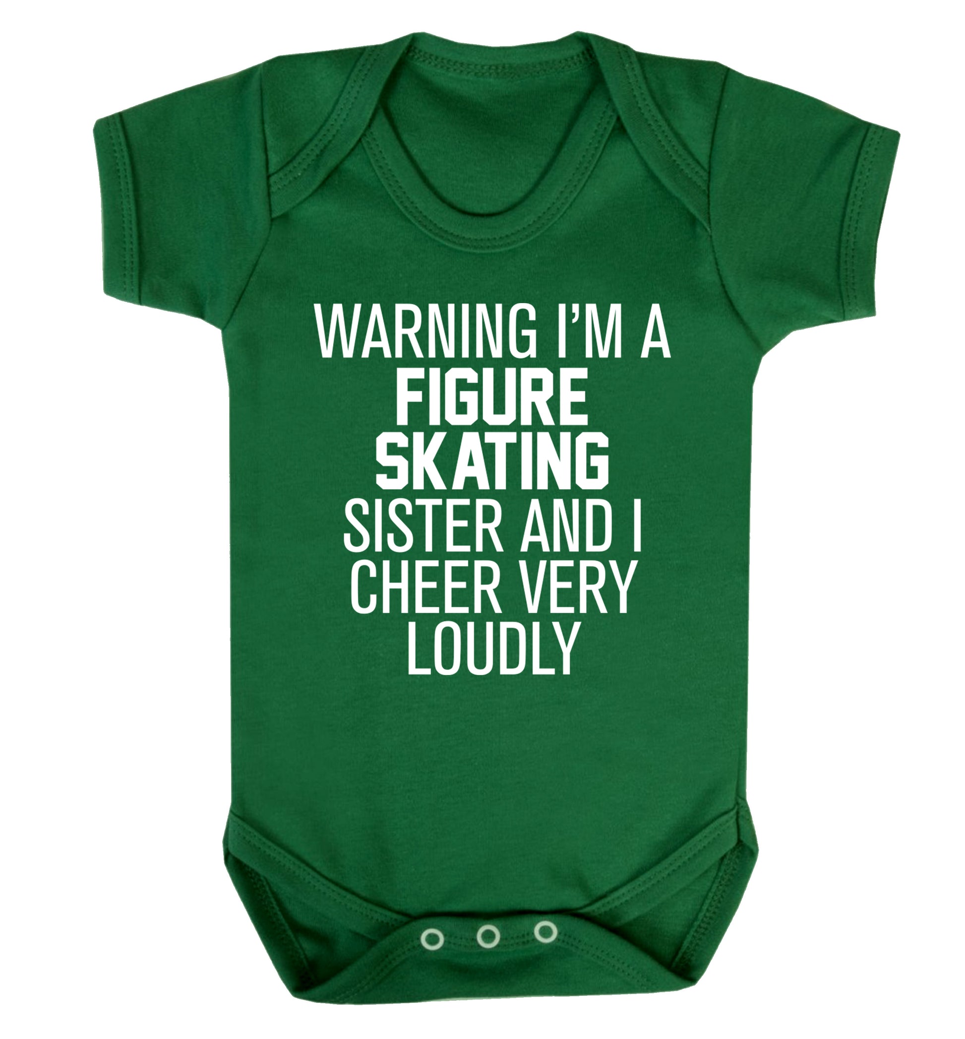 Warning I'm a figure skating sister and I cheer very loudly Baby Vest green 18-24 months