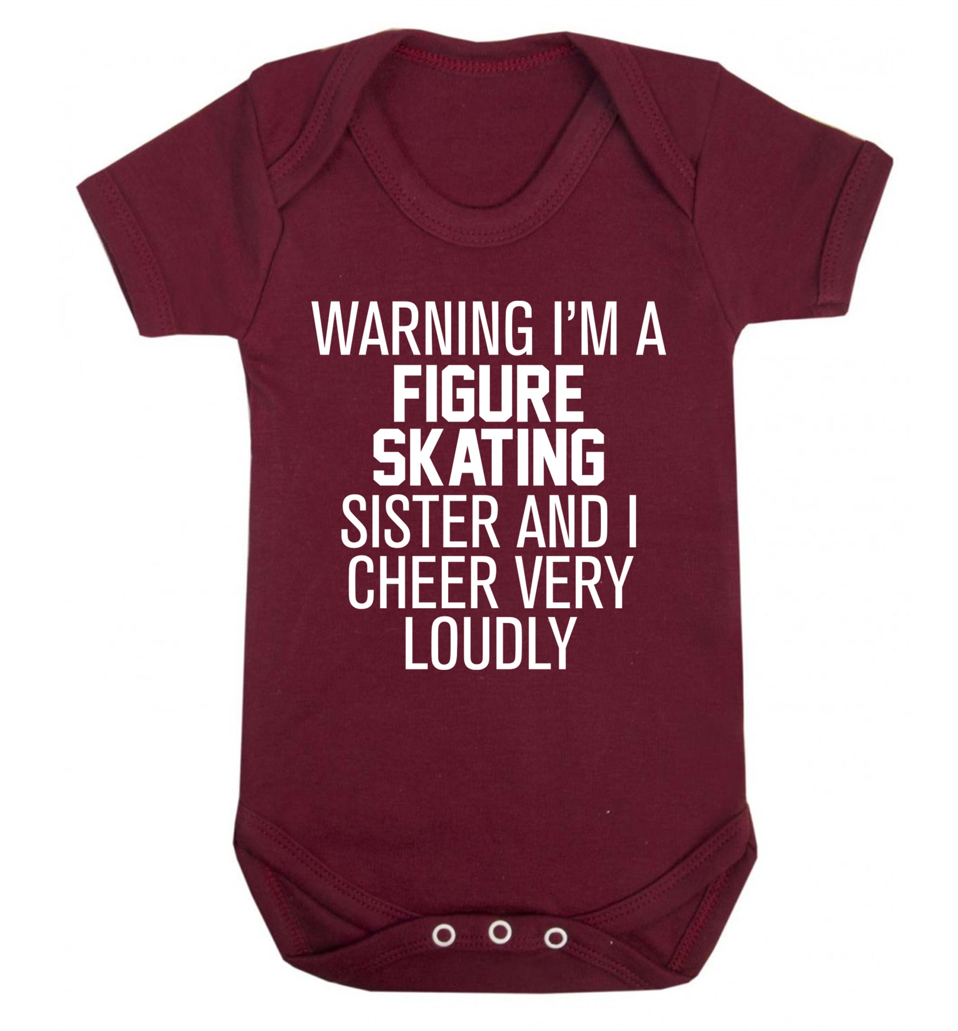 Warning I'm a figure skating sister and I cheer very loudly Baby Vest maroon 18-24 months