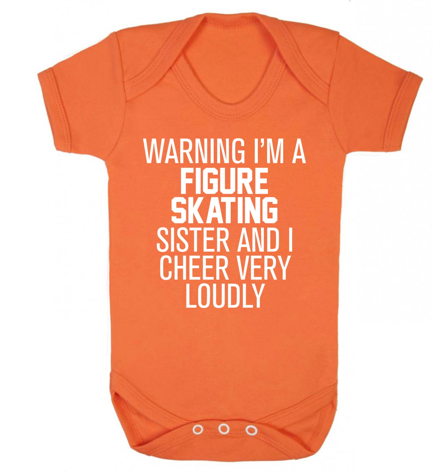 Warning I'm a figure skating sister and I cheer very loudly Baby Vest orange 18-24 months