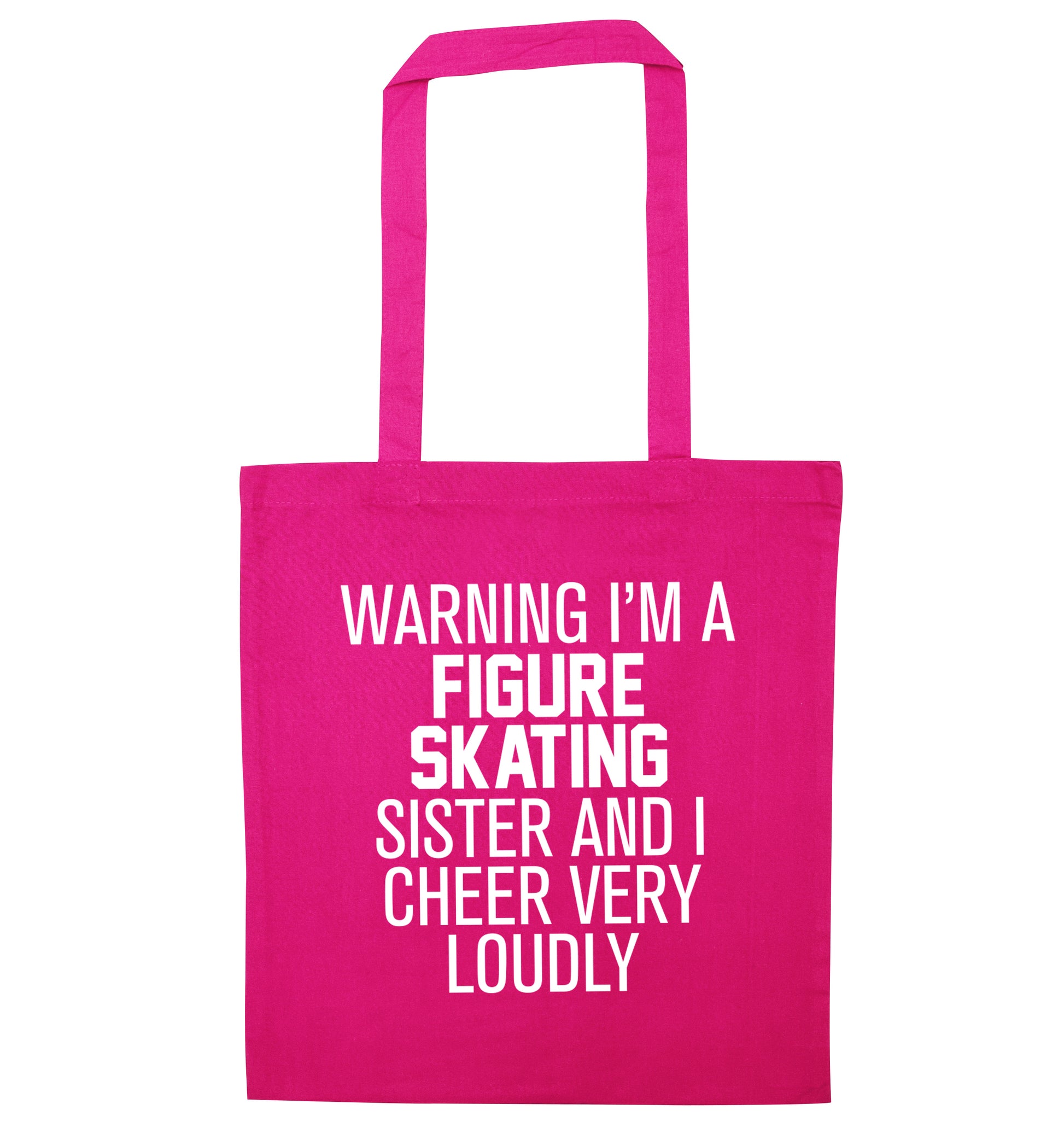 Warning I'm a figure skating sister and I cheer very loudly pink tote bag