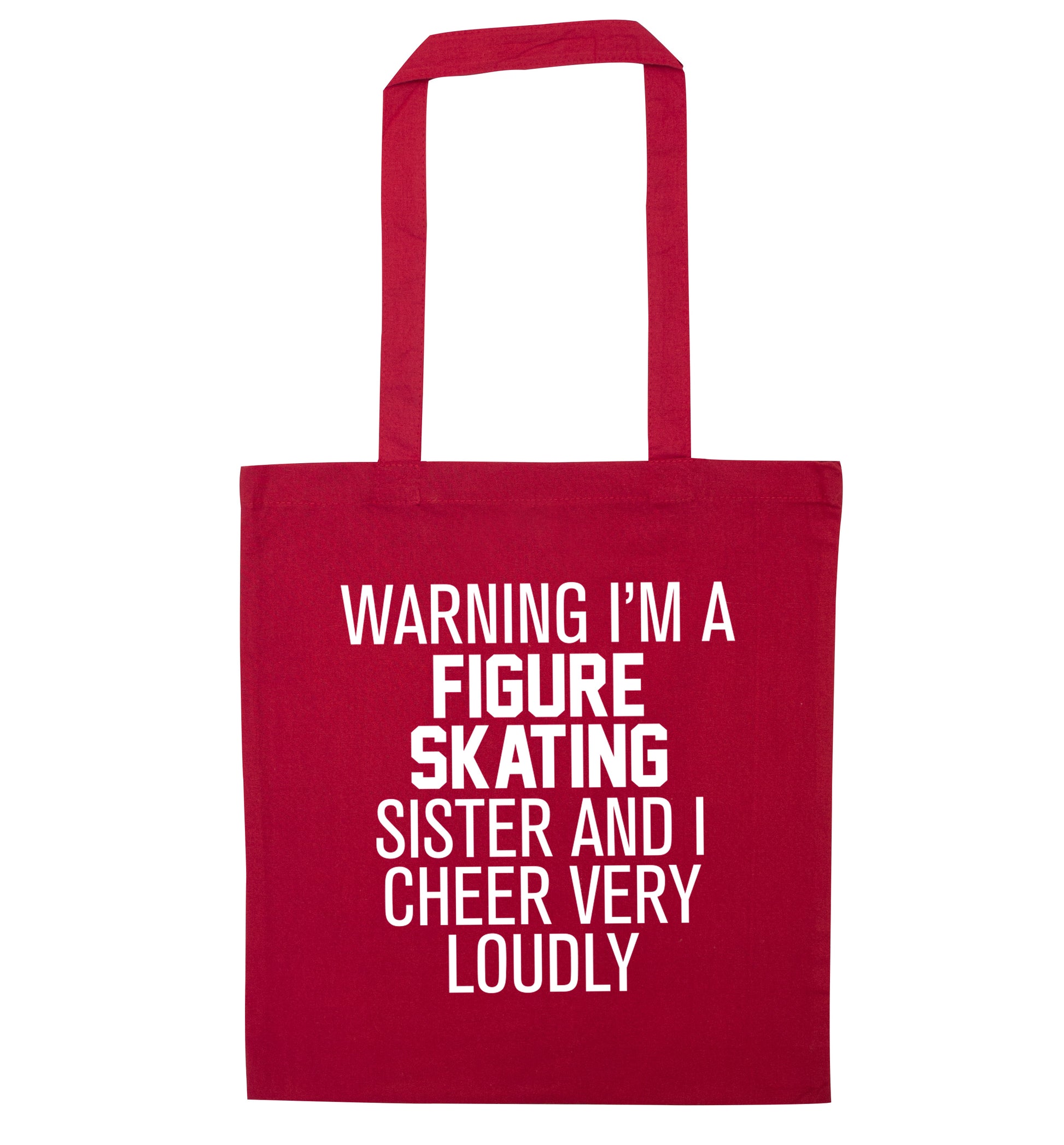 Warning I'm a figure skating sister and I cheer very loudly red tote bag
