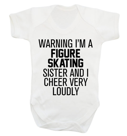 Warning I'm a figure skating sister and I cheer very loudly Baby Vest white 18-24 months