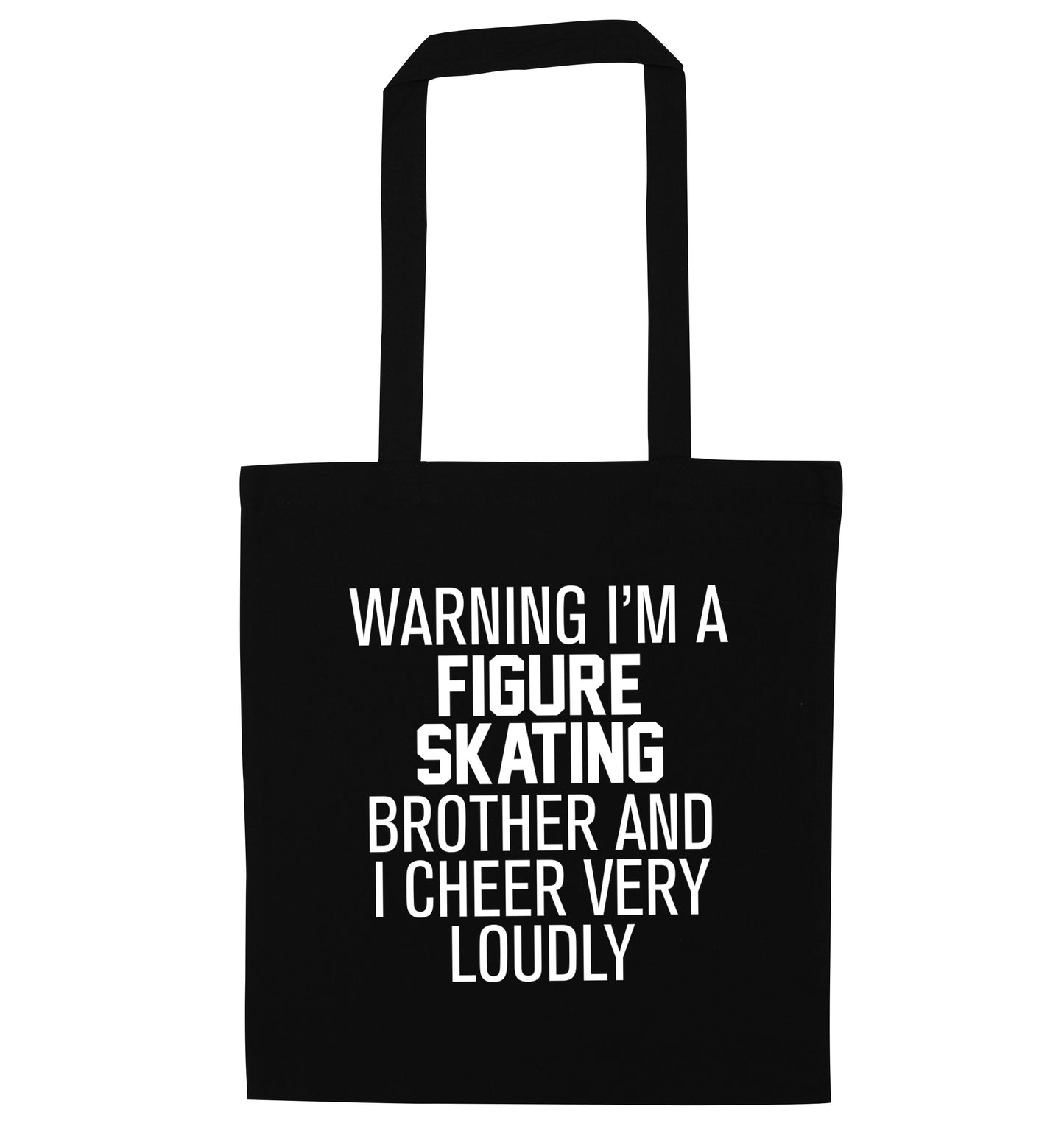 Warning I'm a figure skating brother and I cheer very loudly black tote bag