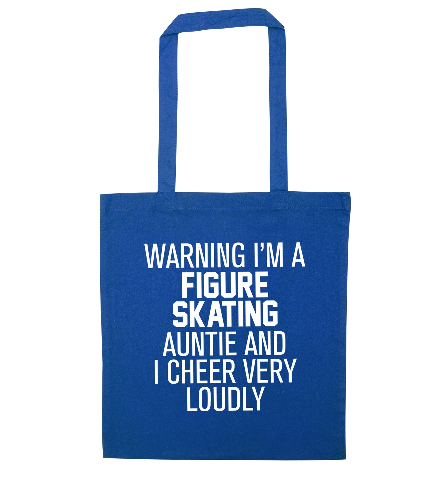Warning I'm a figure skating auntie and I cheer very loudly blue tote bag