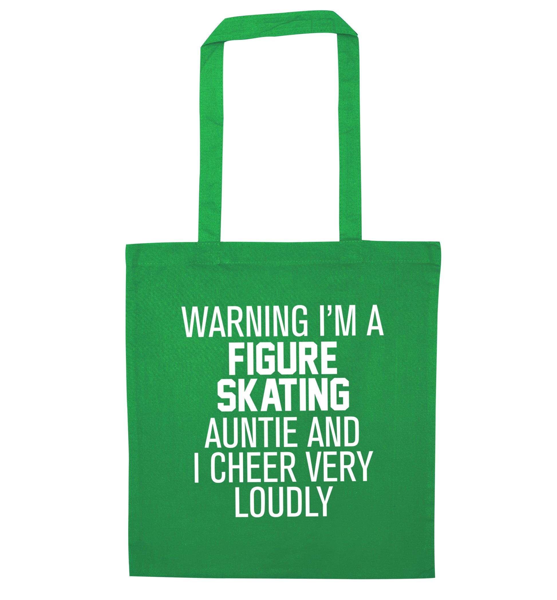 Warning I'm a figure skating auntie and I cheer very loudly green tote bag