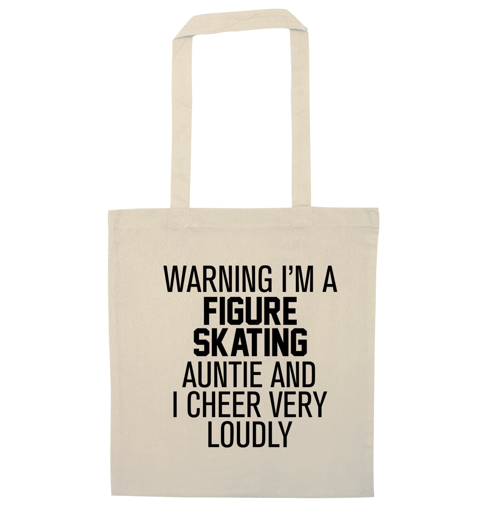Warning I'm a figure skating auntie and I cheer very loudly natural tote bag