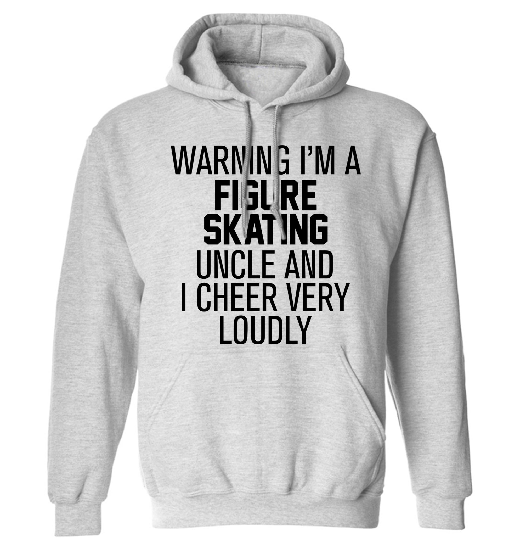 Warning I'm a figure skating uncle and I cheer very loudly adults unisexgrey hoodie 2XL