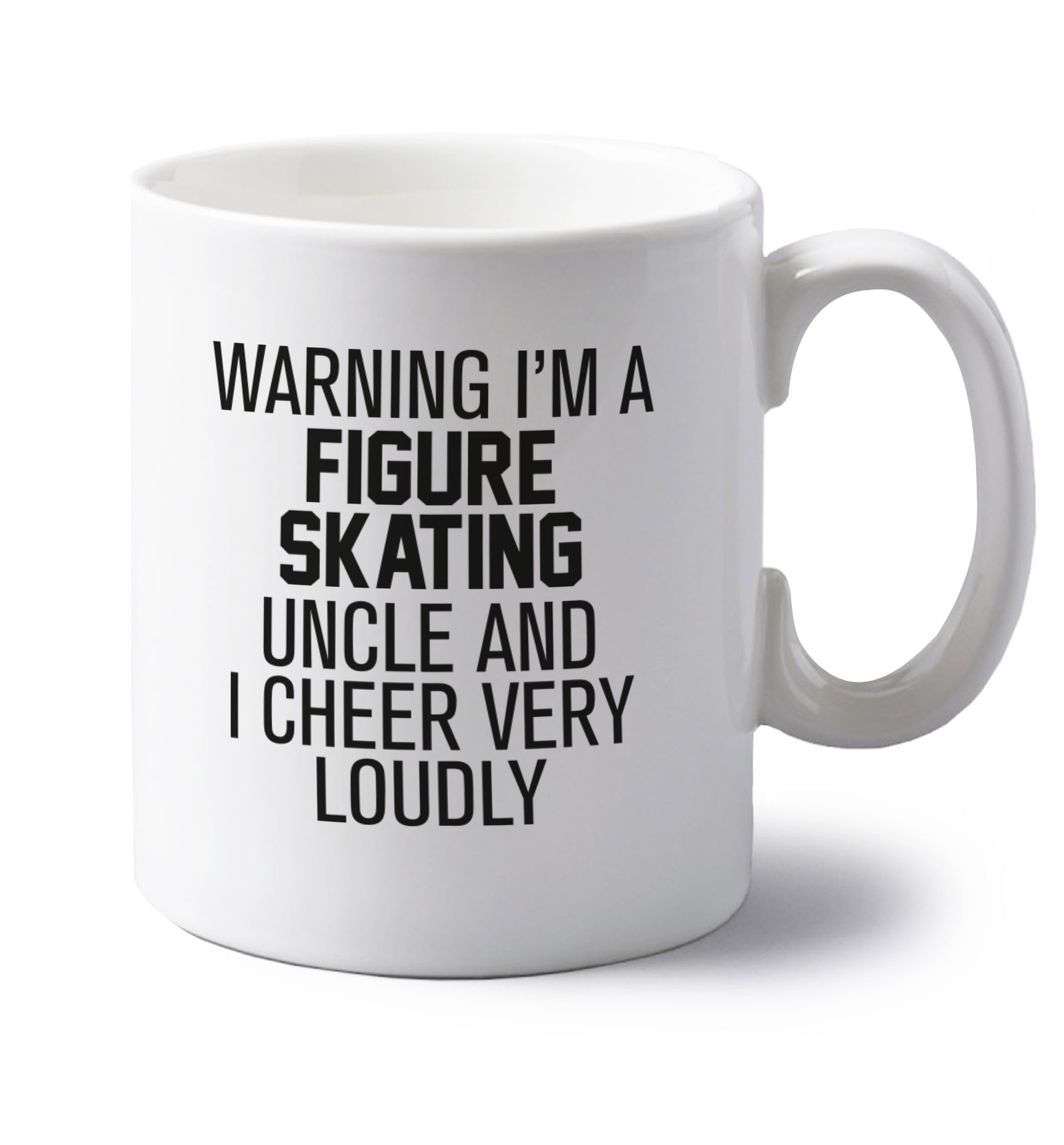 Warning I'm a figure skating uncle and I cheer very loudly left handed white ceramic mug 