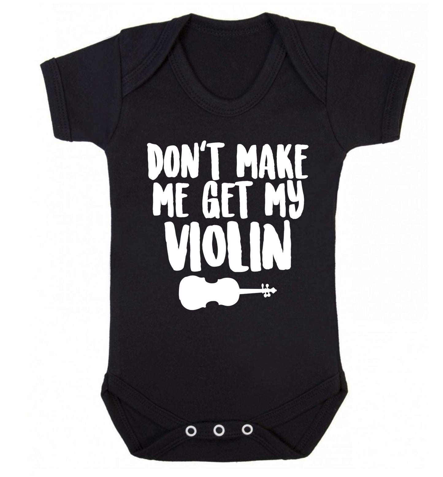 Don't make me get my violin Baby Vest black 18-24 months