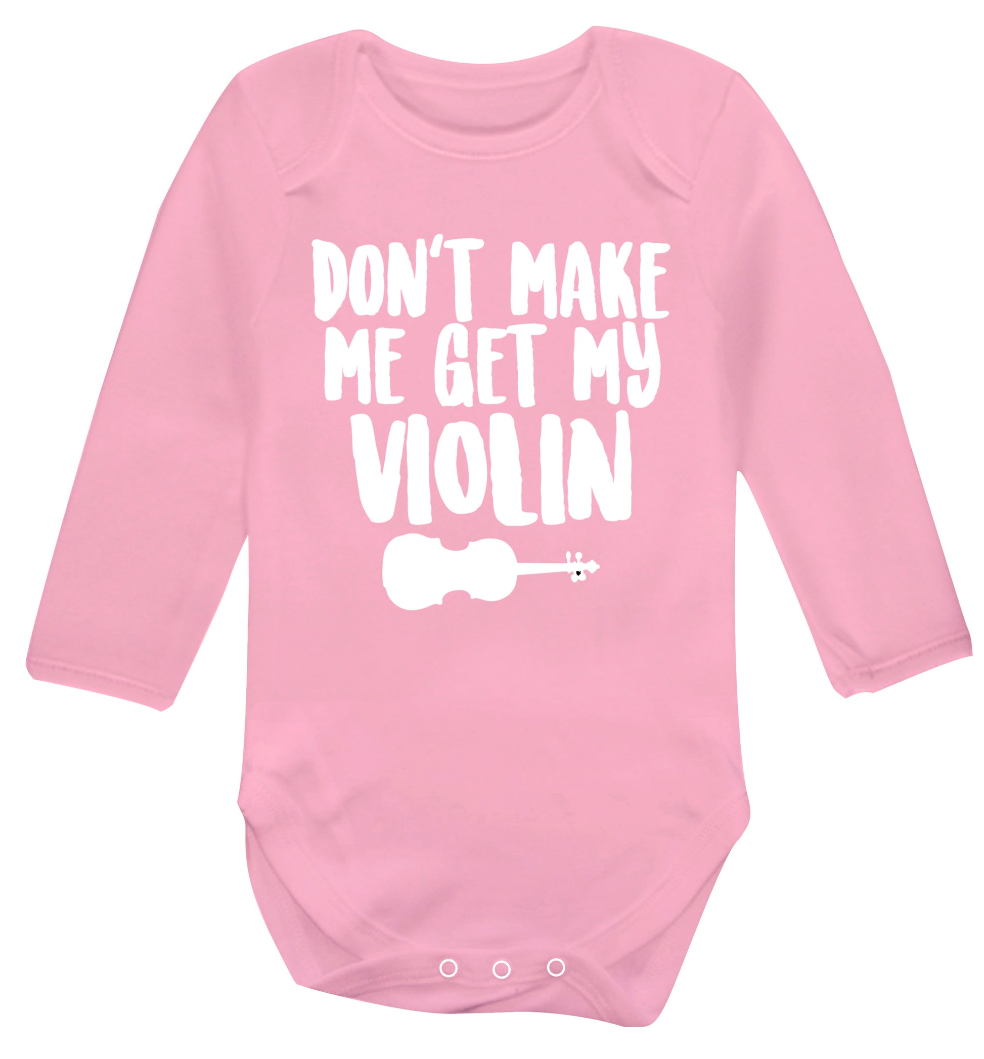 Don't make me get my violin Baby Vest long sleeved pale pink 6-12 months
