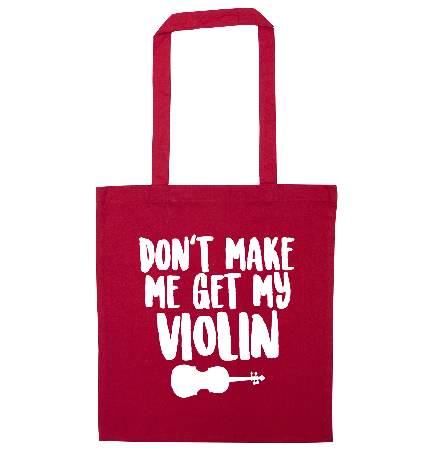 Don't make me get my violin red tote bag
