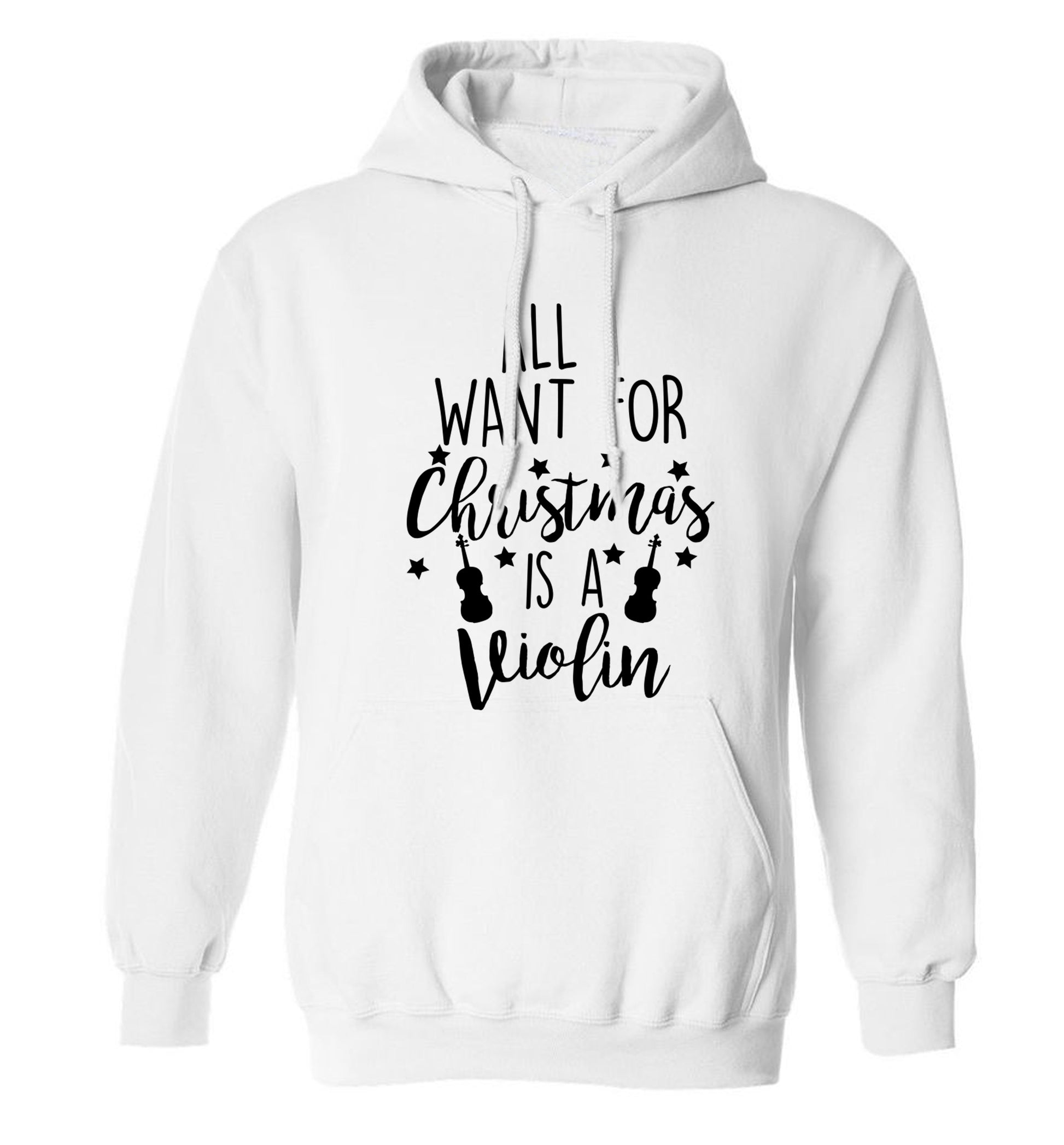 All I Want For Christmas is a Violin adults unisex white hoodie 2XL