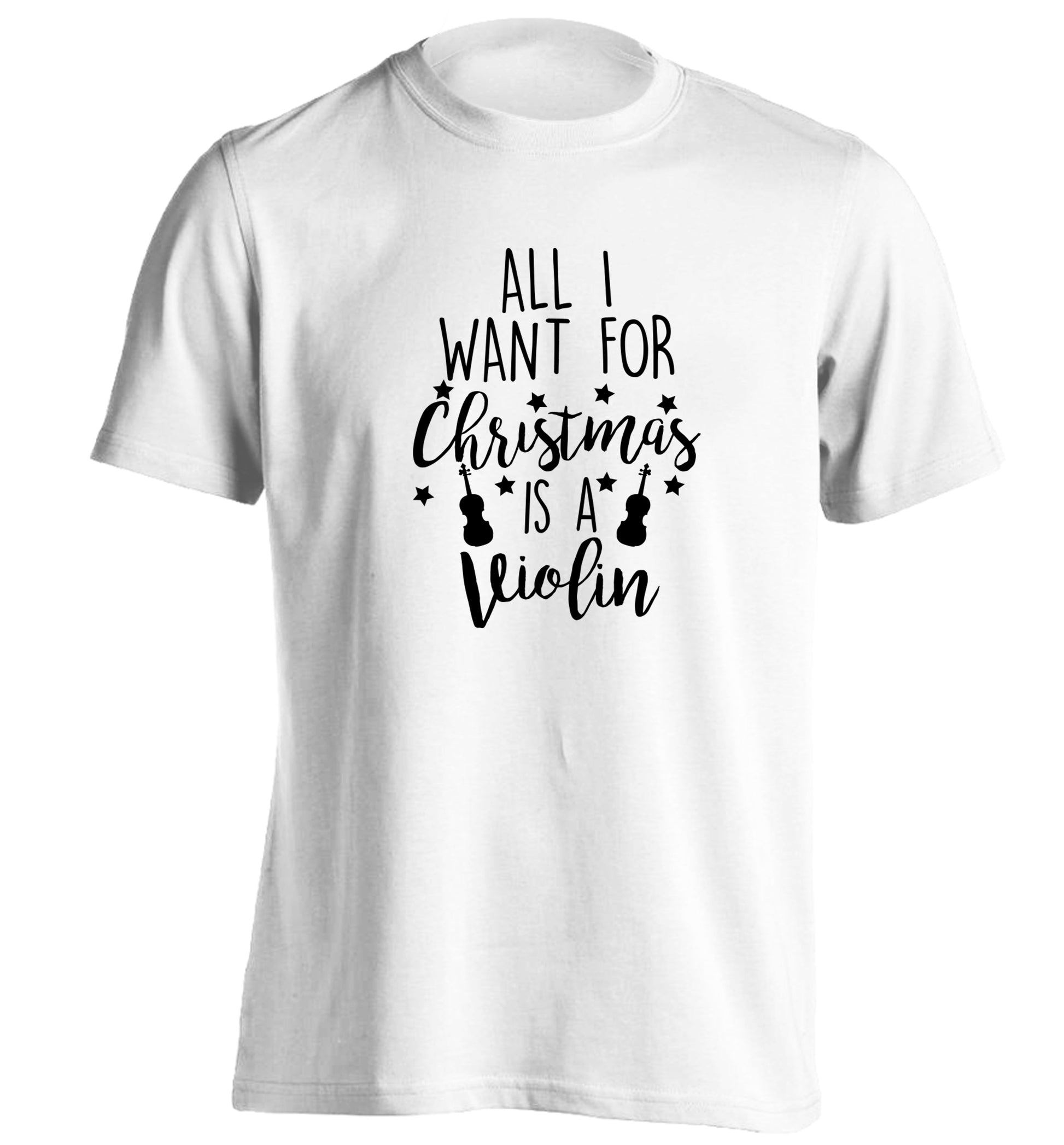 All I Want For Christmas is a Violin adults unisex white Tshirt 2XL