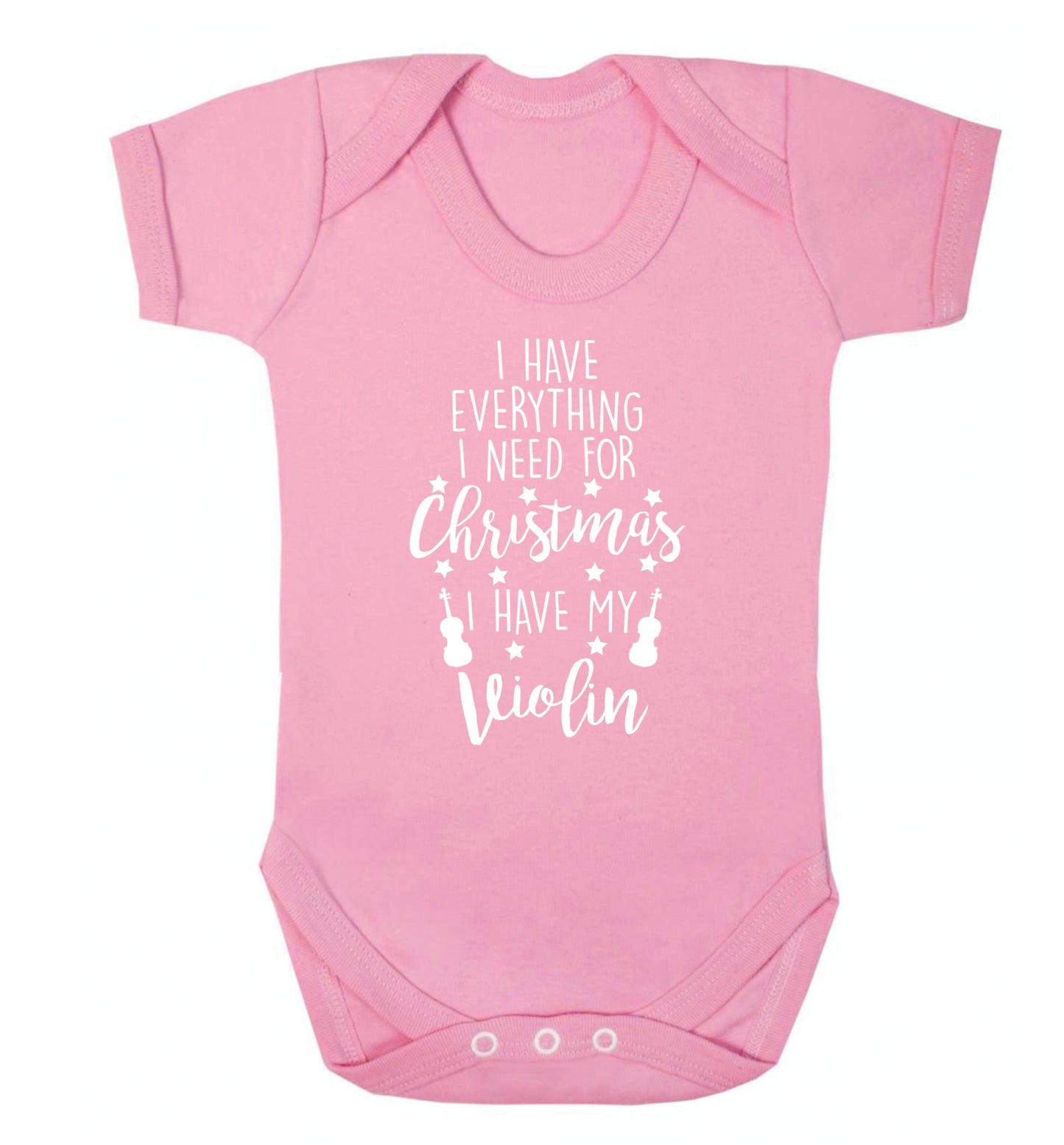 I have everything I need for Christmas I have my violin Baby Vest pale pink 18-24 months