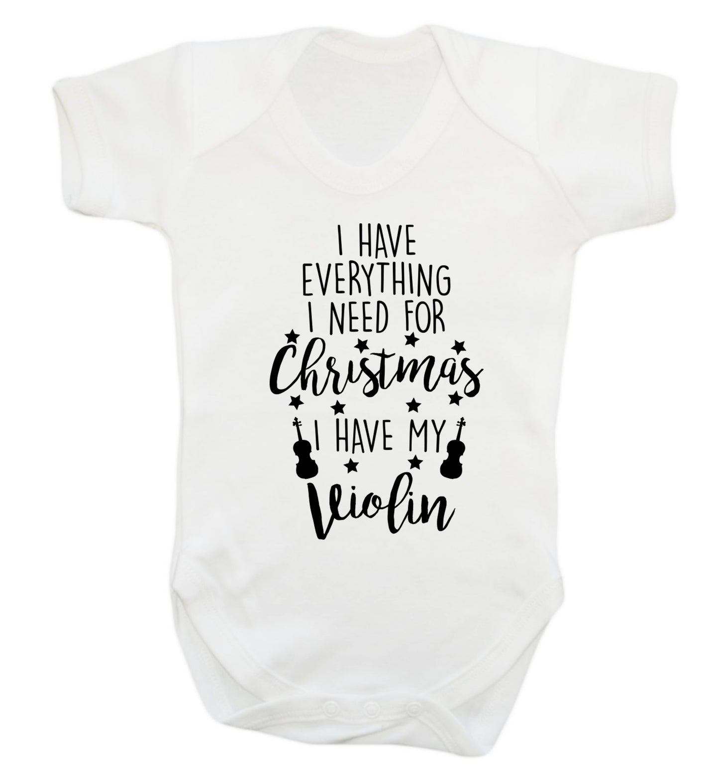 I have everything I need for Christmas I have my violin Baby Vest white 18-24 months