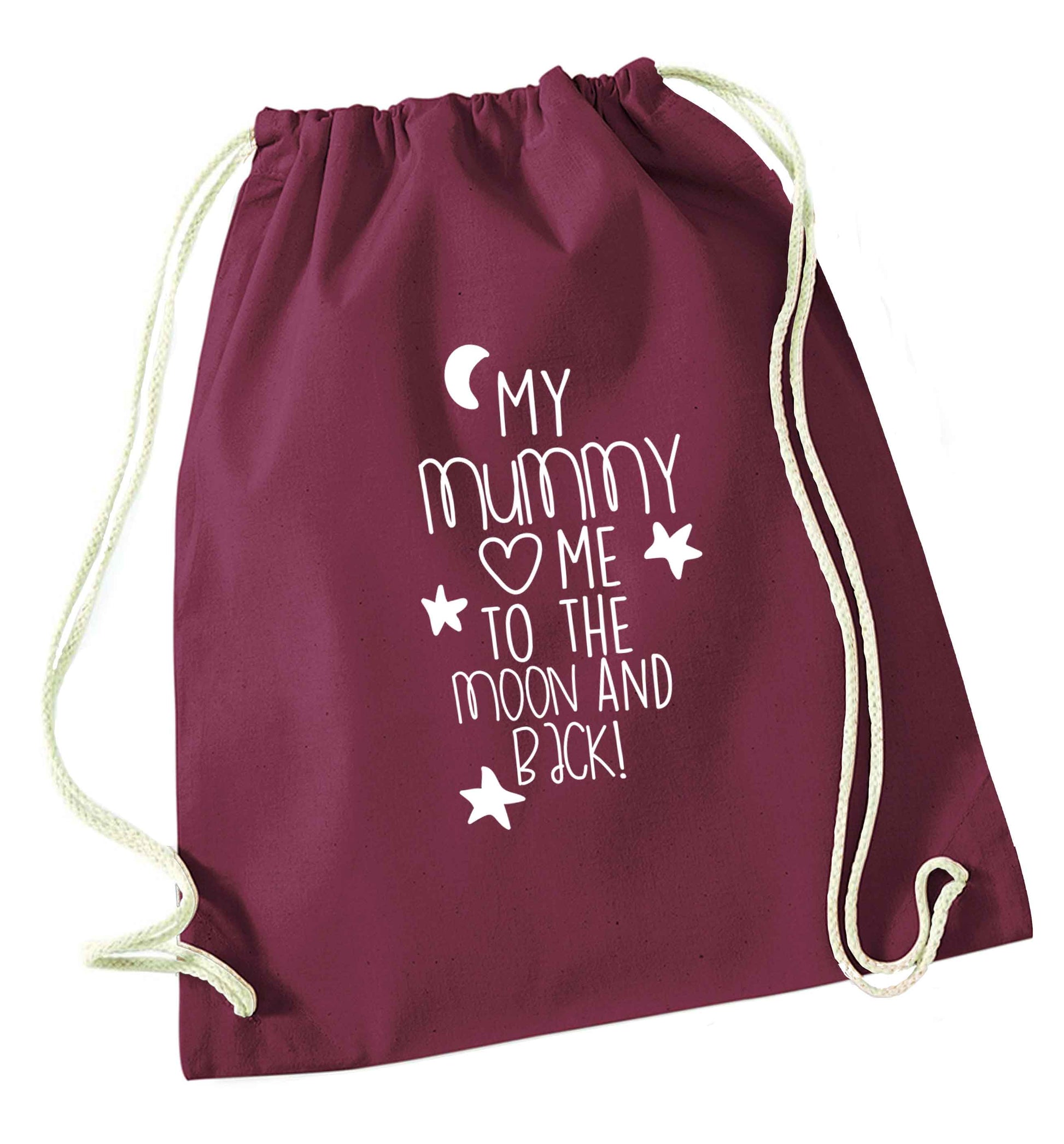 My mum loves me to the moon and back maroon drawstring bag
