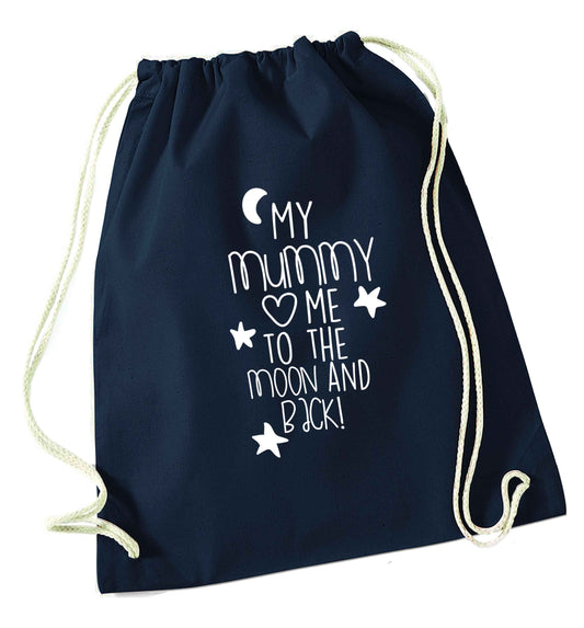 My mum loves me to the moon and back navy drawstring bag
