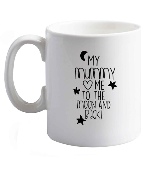 10 oz My mum loves me to the moon and back ceramic mug right handed
