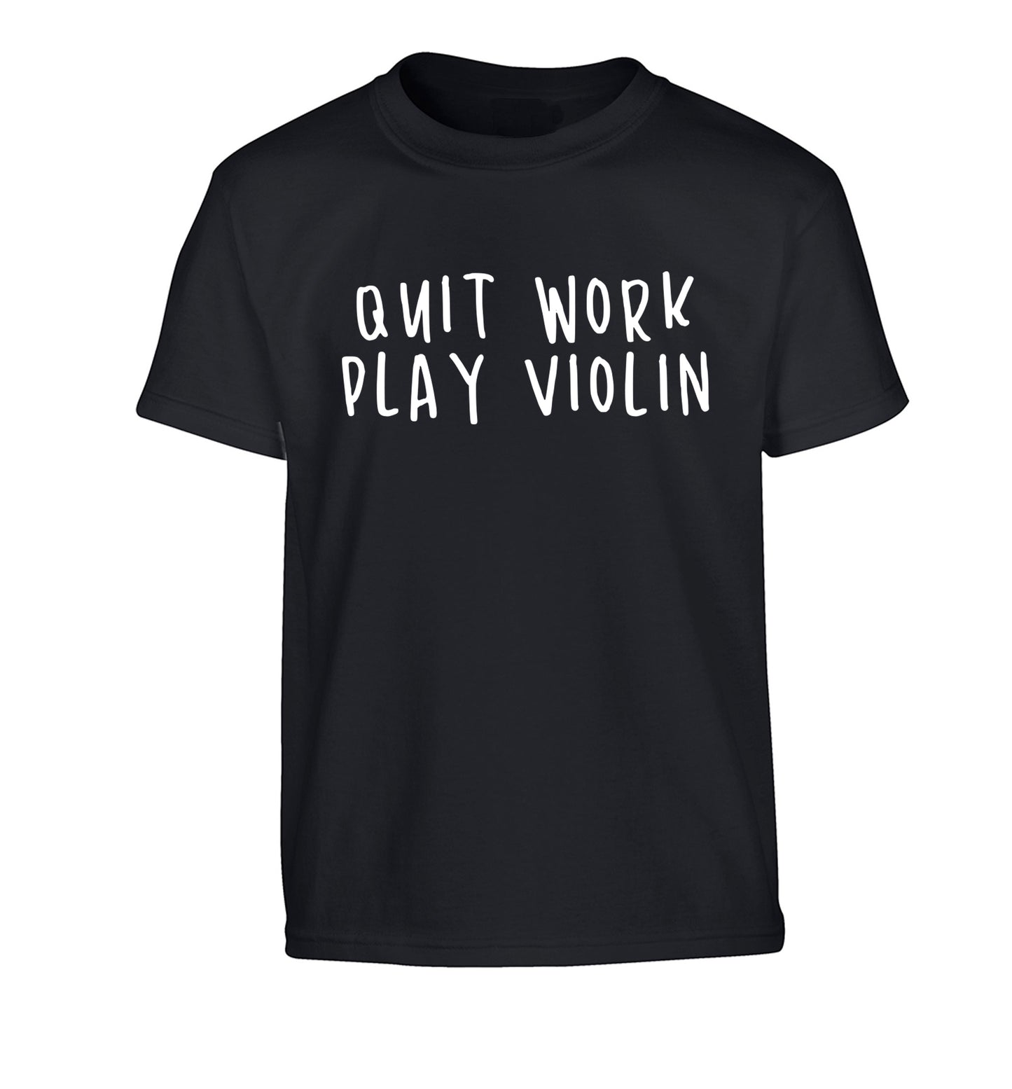 Quit work play violin Children's black Tshirt 12-13 Years