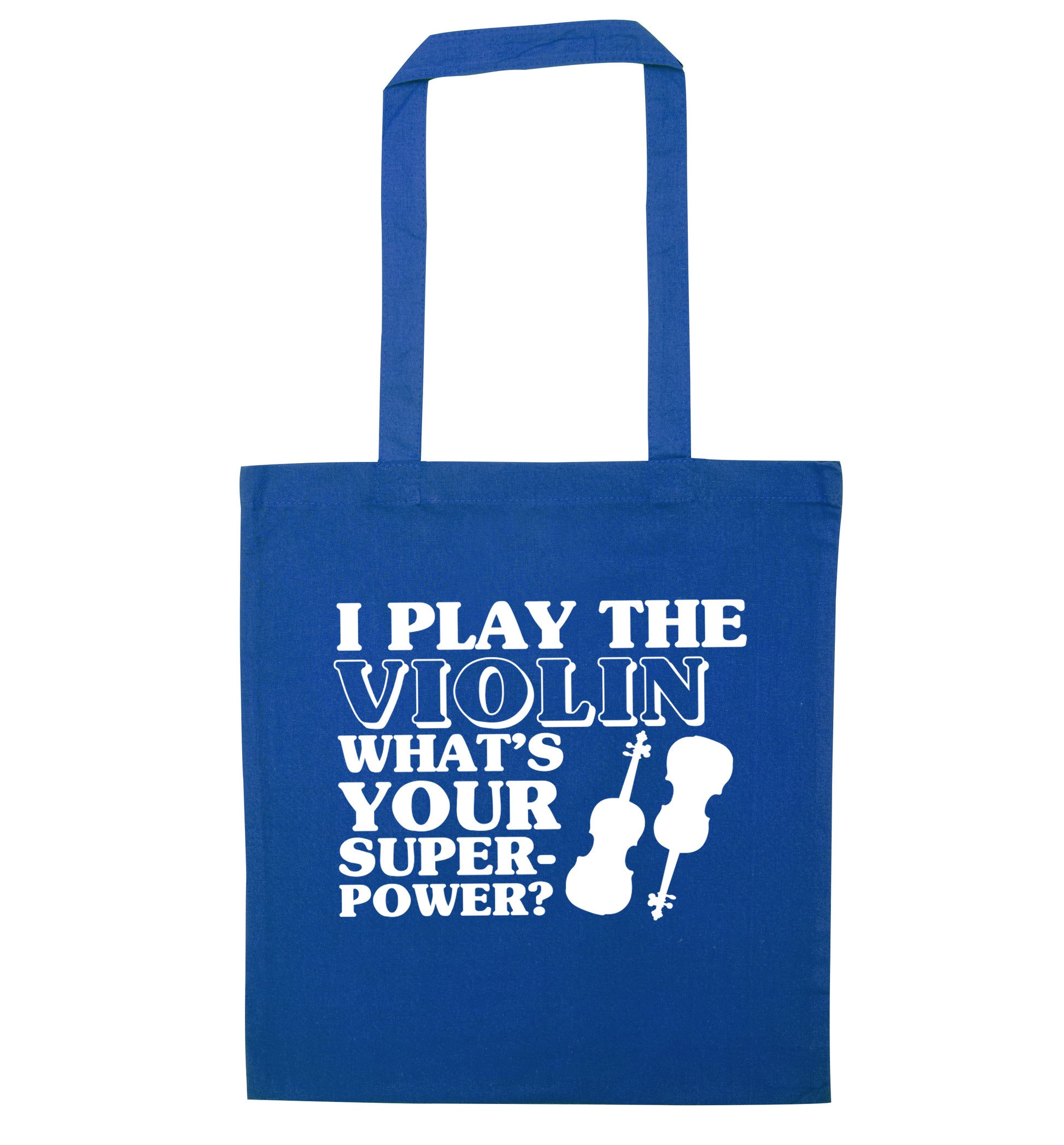 I Play Violin What's Your Superpower? blue tote bag