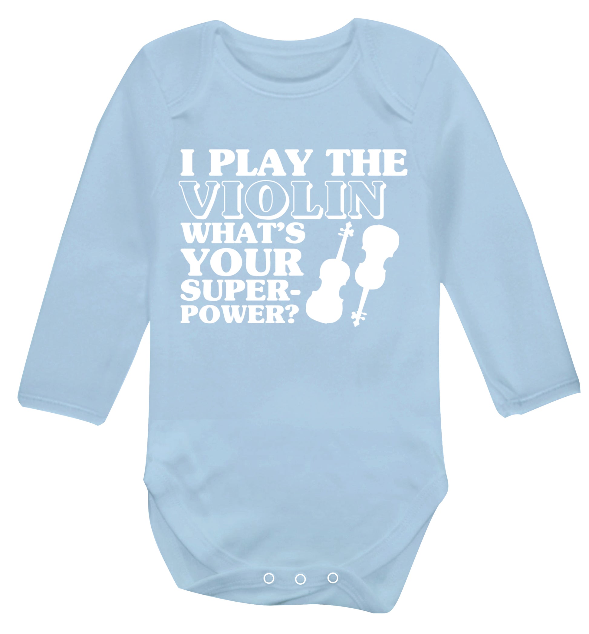 I Play Violin What's Your Superpower? Baby Vest long sleeved pale blue 6-12 months