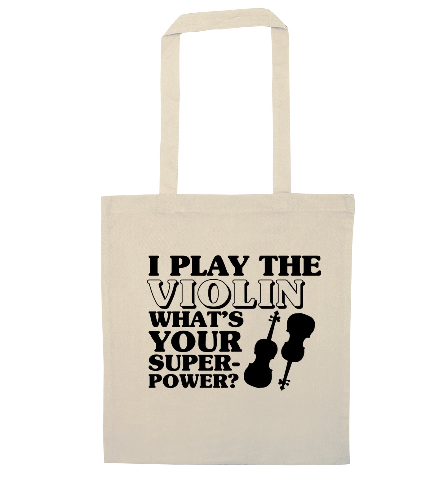 I Play Violin What's Your Superpower? natural tote bag